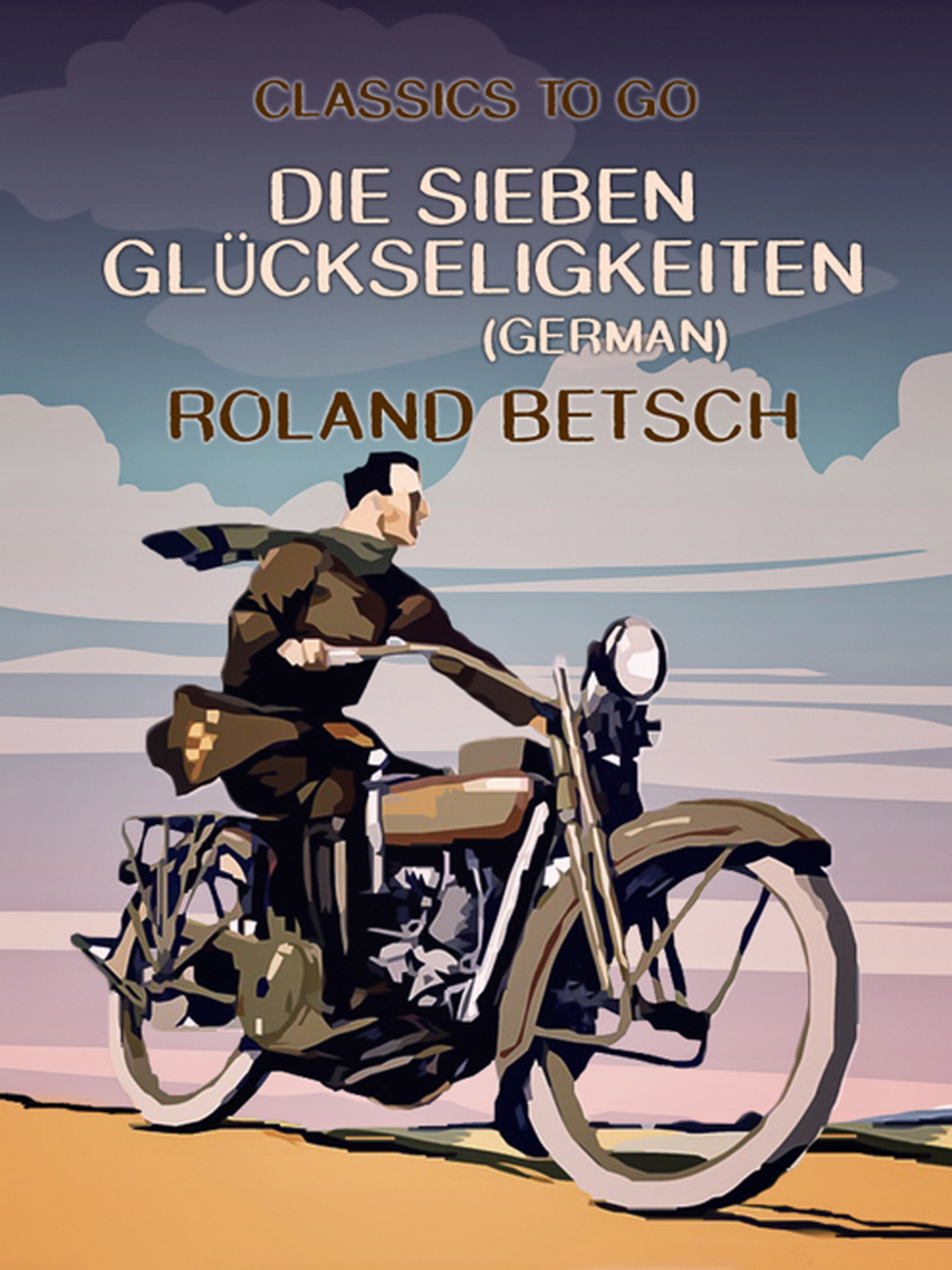 This image is the cover for the book Die sieben Glückseligkeiten (German), Classics To Go
