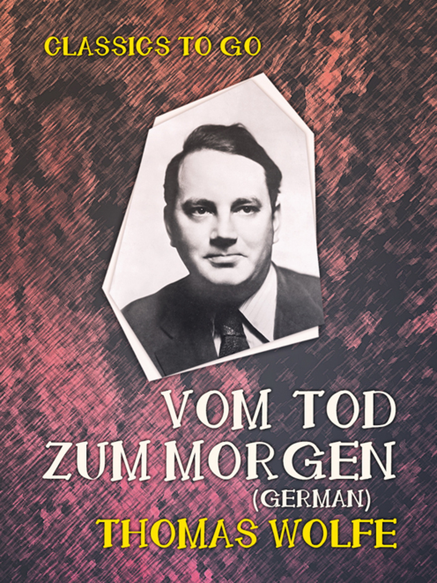 This image is the cover for the book Vom Tod zum Morgen (German), Classics To Go