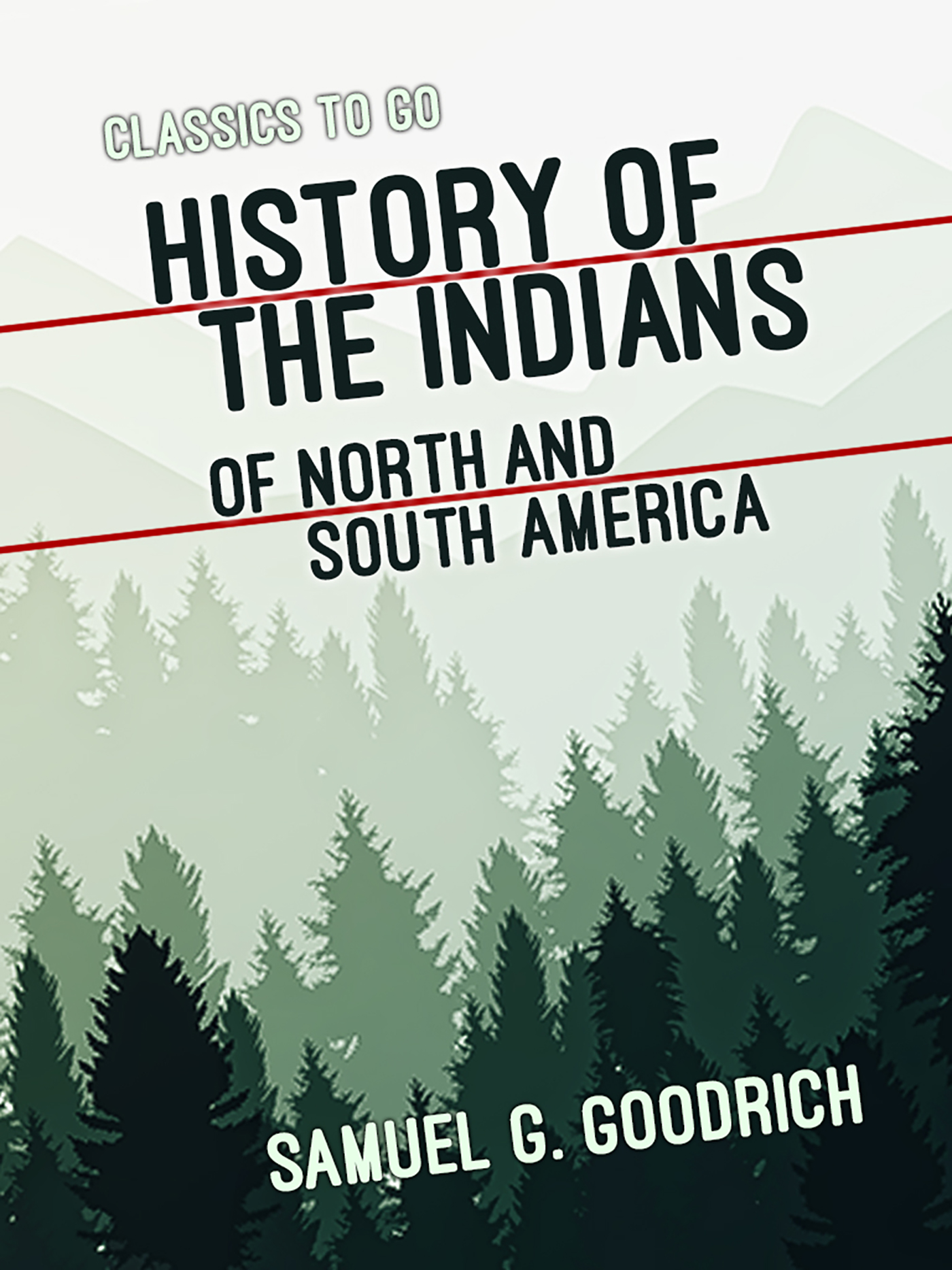 This image is the cover for the book History of the Indians of North and South America, Classics To Go