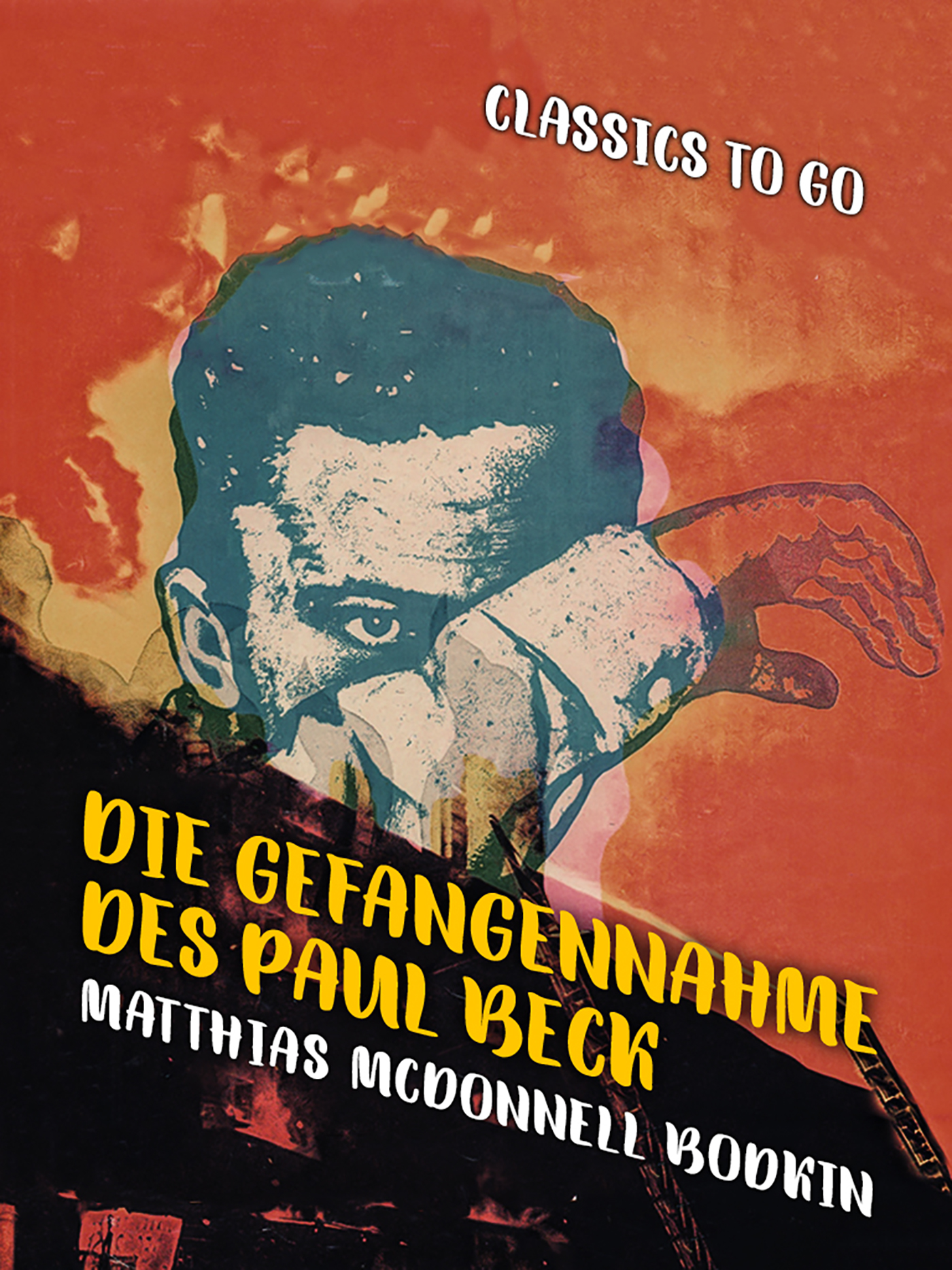 This image is the cover for the book Die Gefangennahme des Paul Beck, Classics To Go