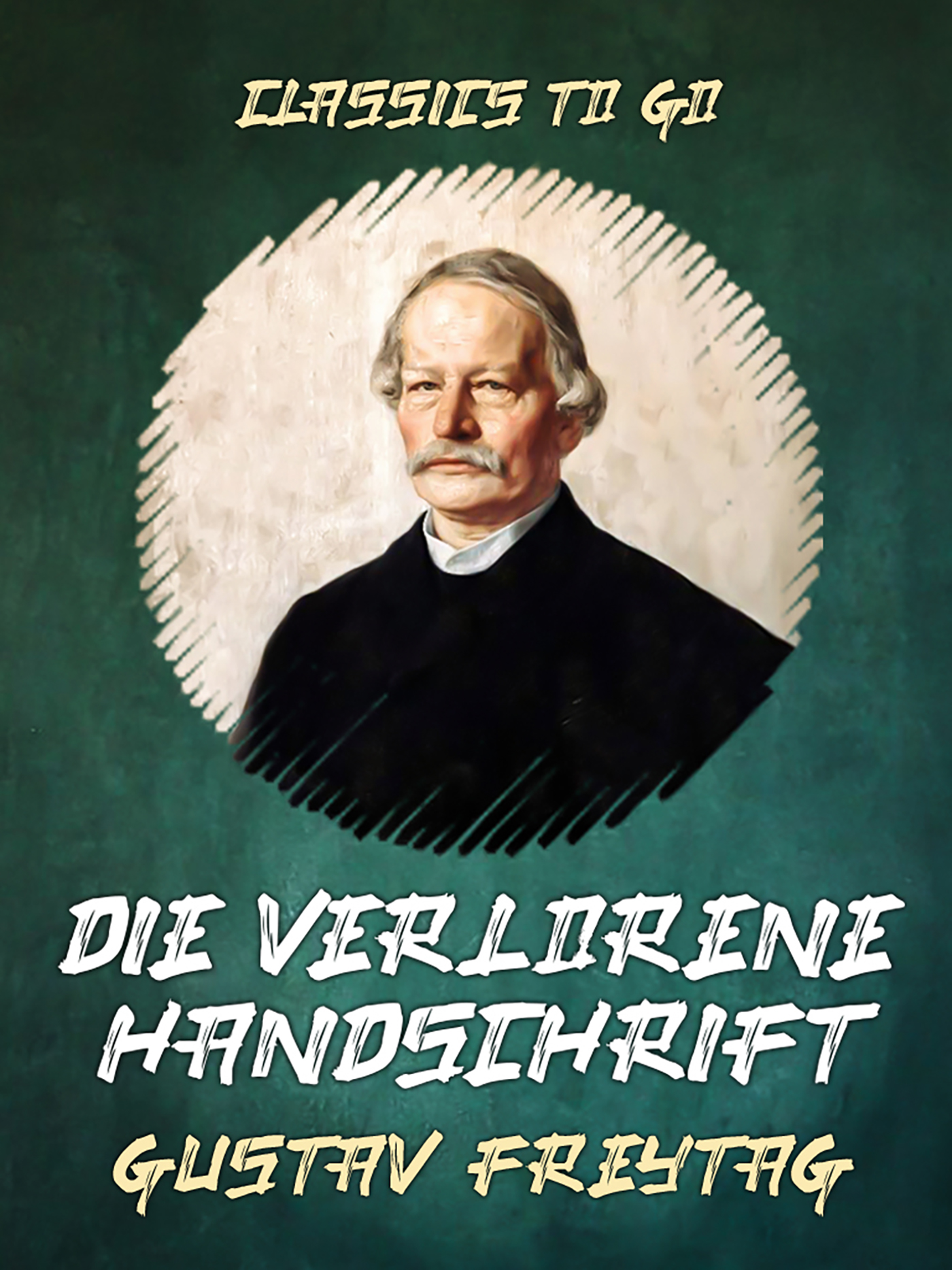 This image is the cover for the book Die verlorene Handschrift, Classics To Go