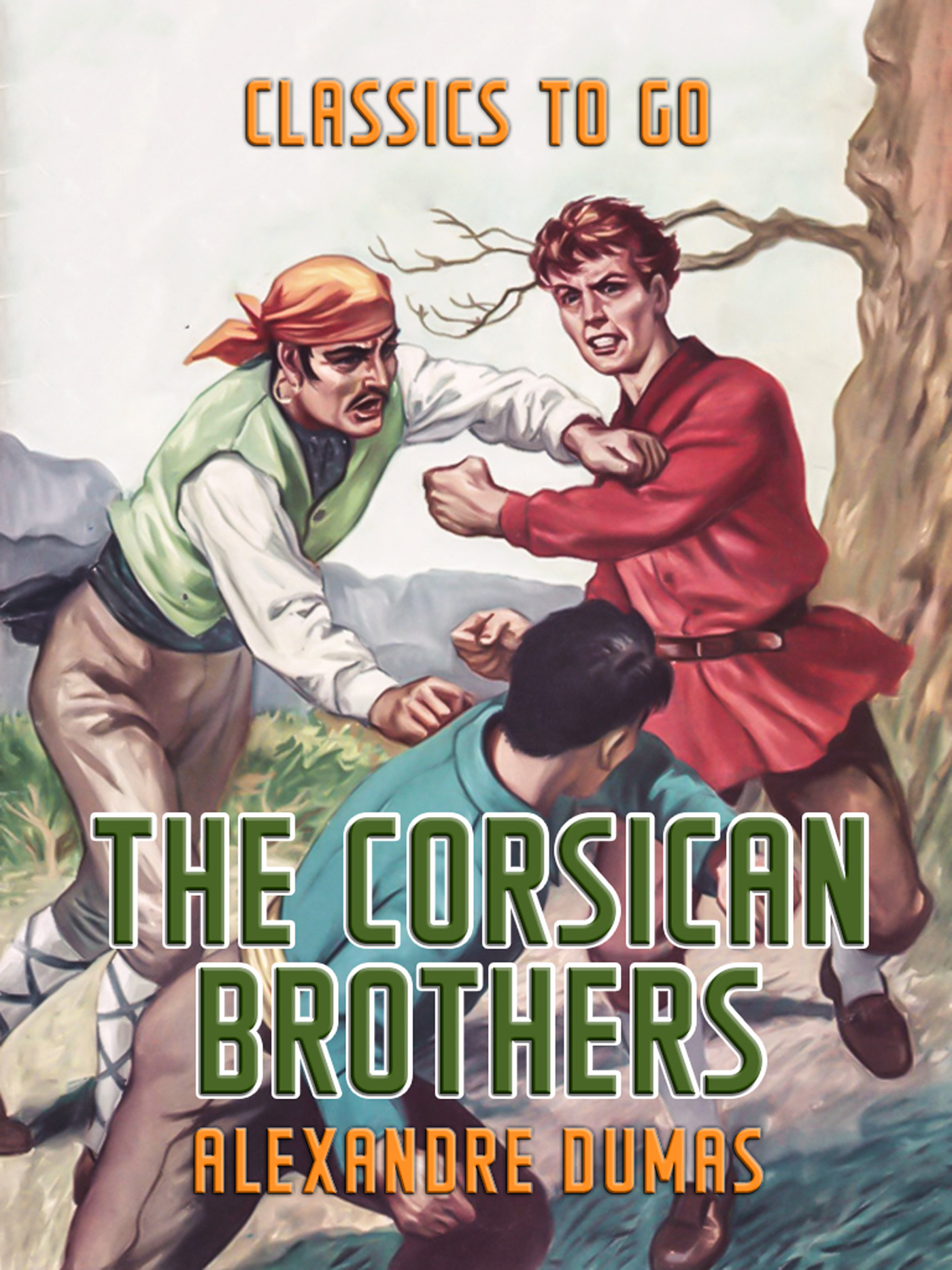This image is the cover for the book The Corsican Brothers, Classics To Go