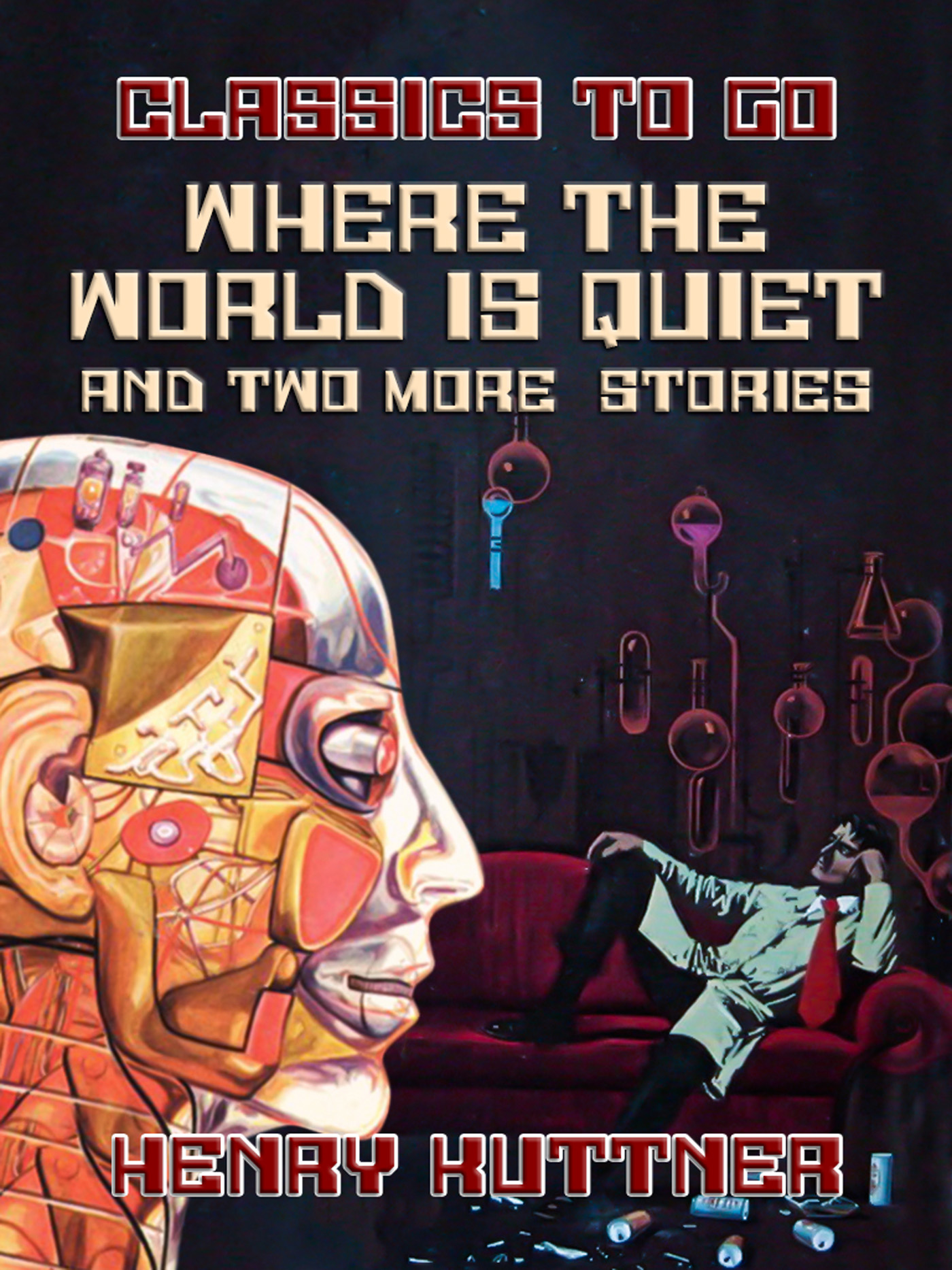 This image is the cover for the book Where The World Is Quiet And Two More  Stories, Classics To Go