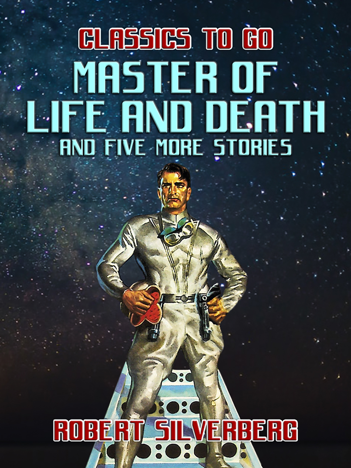 This image is the cover for the book Master of Life and Death and five more Stories, Classics To Go