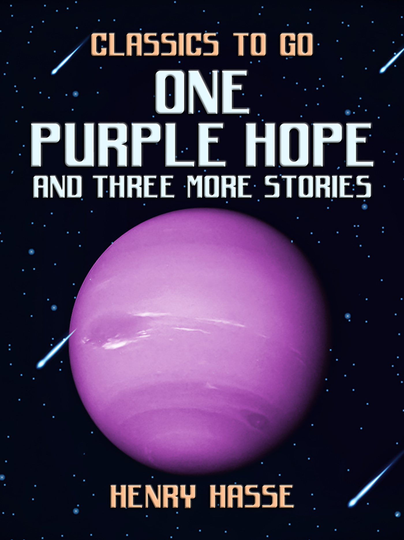 This image is the cover for the book One Purple Hope and three more Stories, Classics To Go