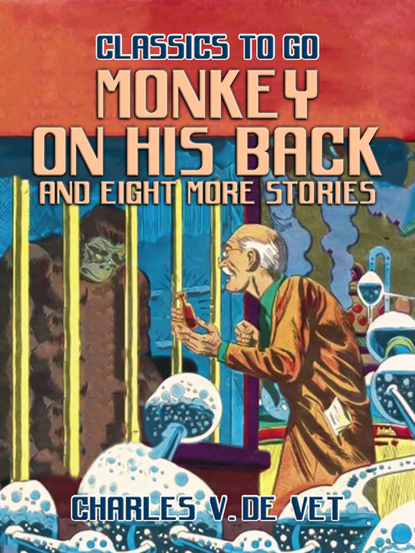 This image is the cover for the book Monkey On His Back and eight more Stories, Classics To Go