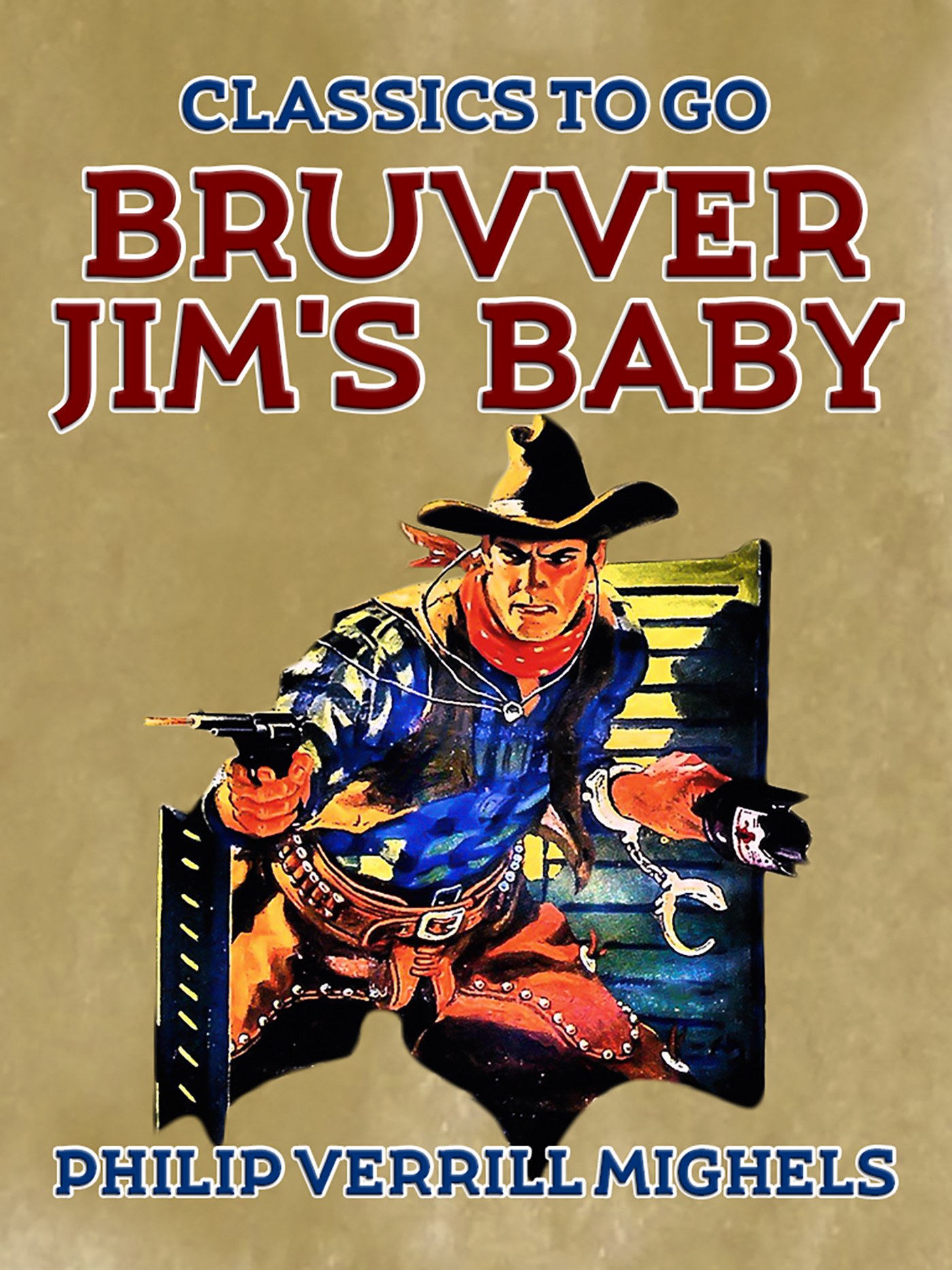 This image is the cover for the book Bruvver Jim's Baby, Classics To Go