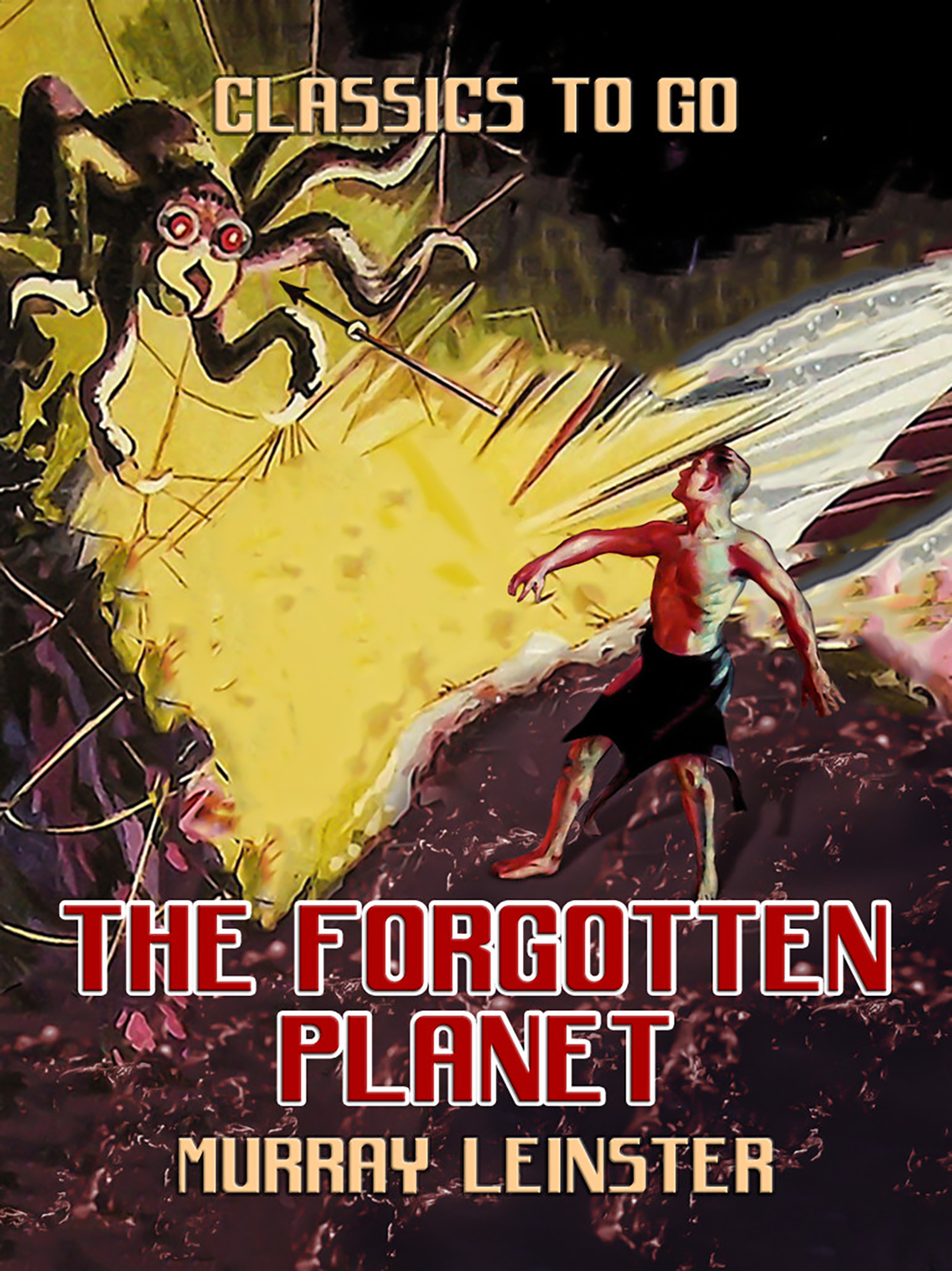 This image is the cover for the book The Forgotten Planet, Classics To Go