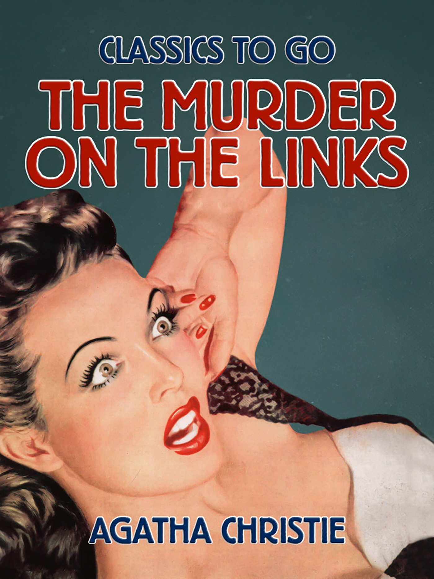This image is the cover for the book The Murder on the Links, Classics To Go