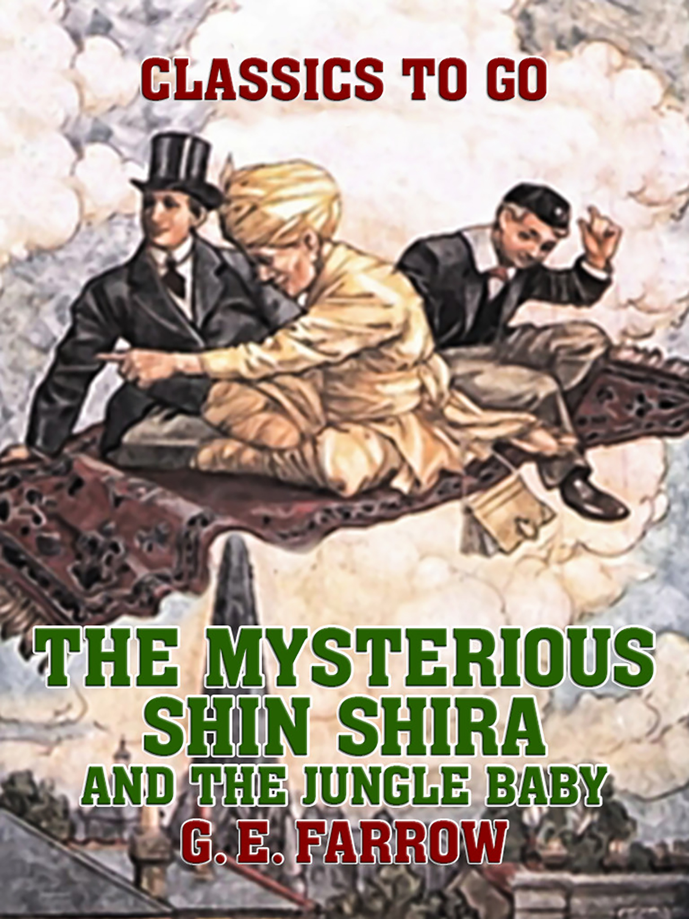 This image is the cover for the book The Mysterious Shin Shira and The Jungle Baby, Classics To Go