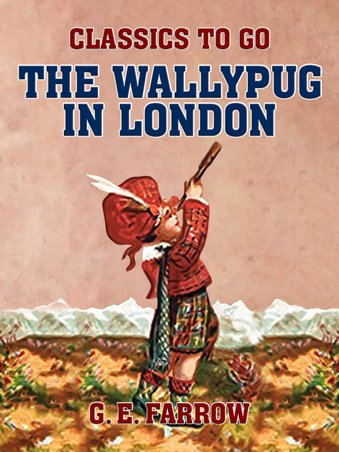 This image is the cover for the book The Wallypug in London, Classics To Go