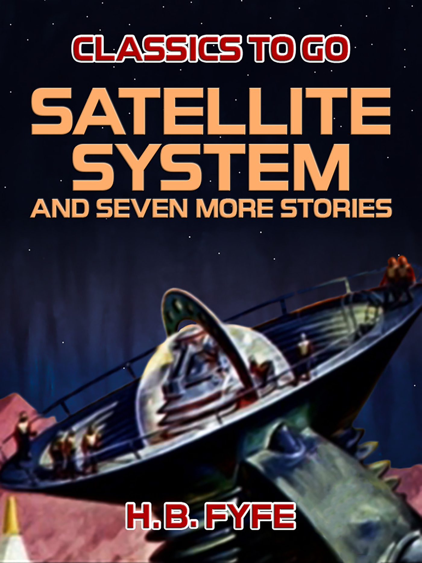 This image is the cover for the book Satellite System and seven more stories, Classics To Go