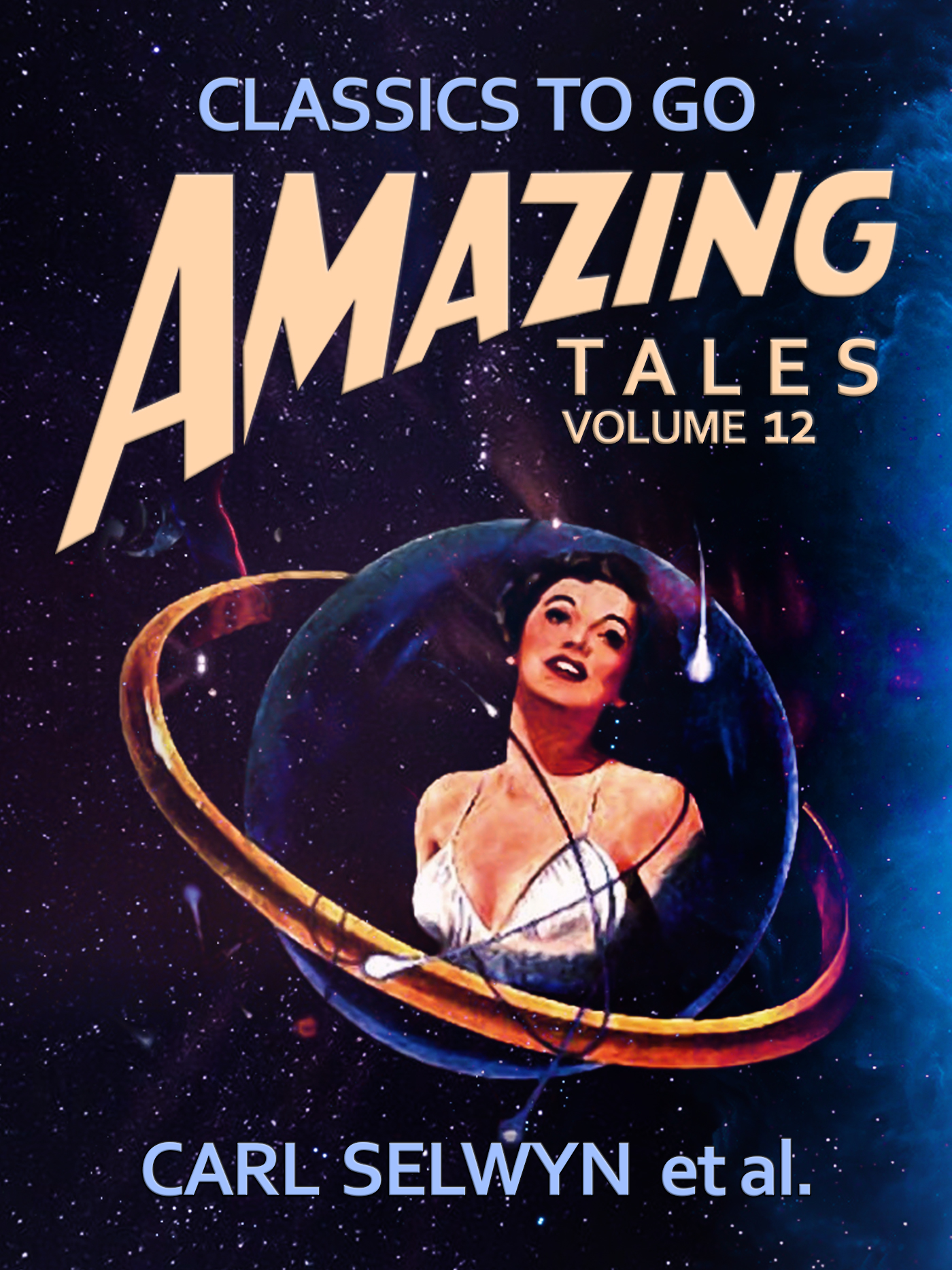 This image is the cover for the book Amazing Stories Volume 12, Classics To Go