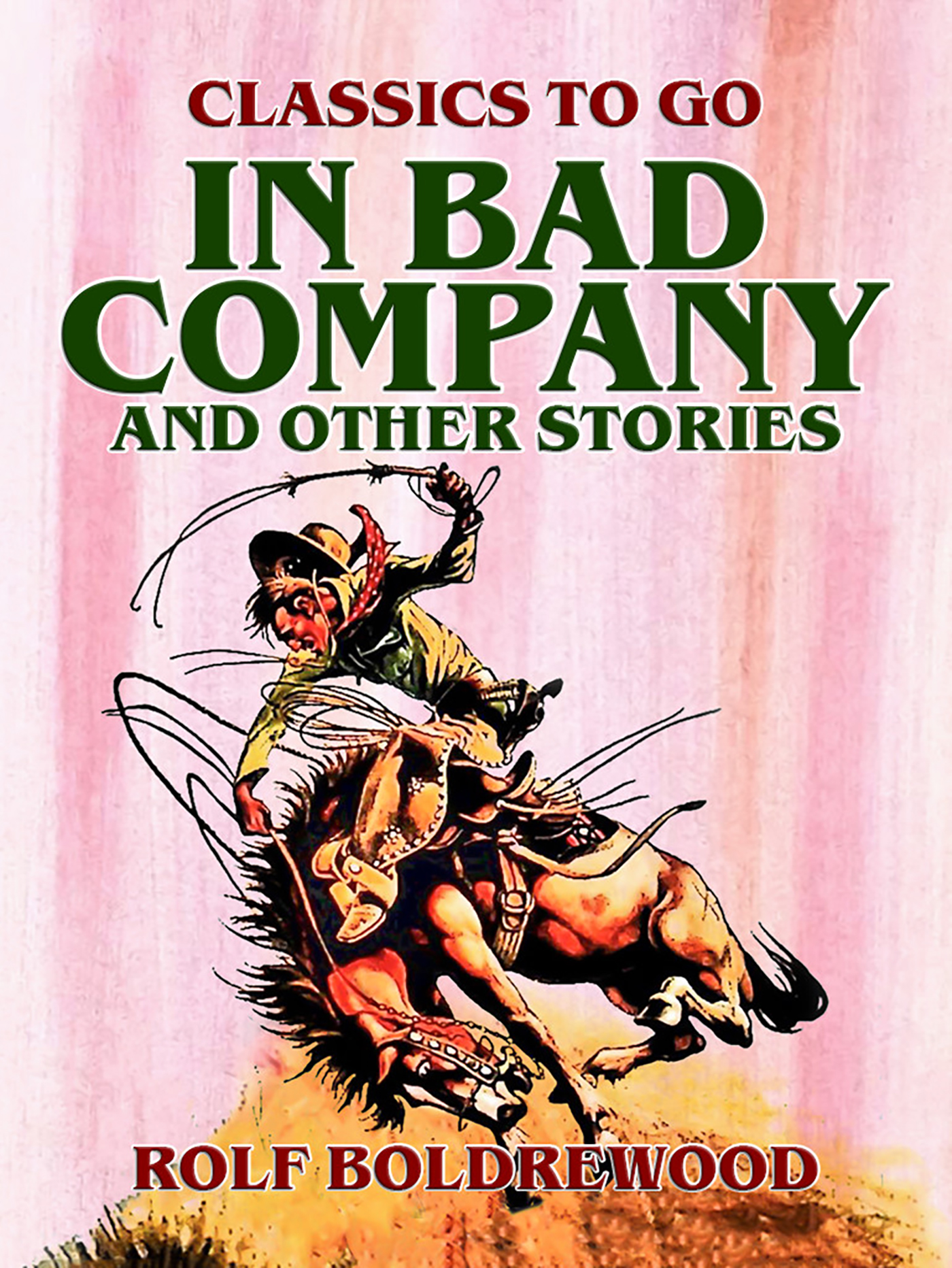This image is the cover for the book In Bad Company, and other stories, Classics To Go