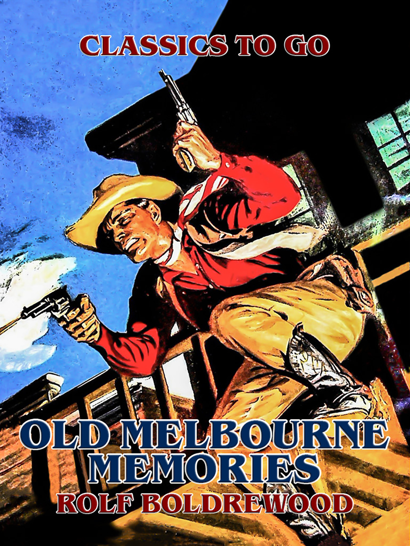 This image is the cover for the book Old Melbourne Memories, Classics To Go