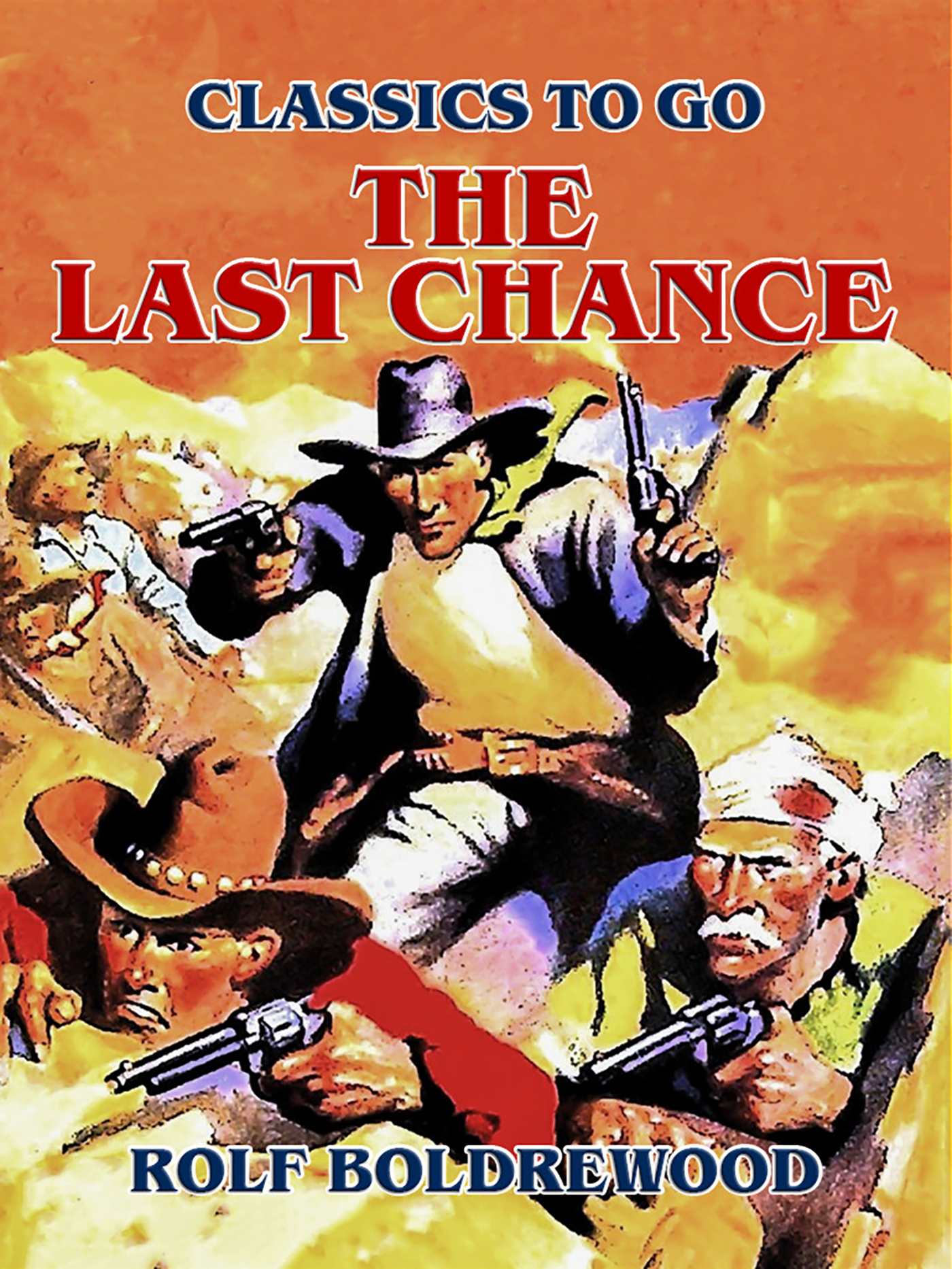 This image is the cover for the book The Last Chance, Classics To Go