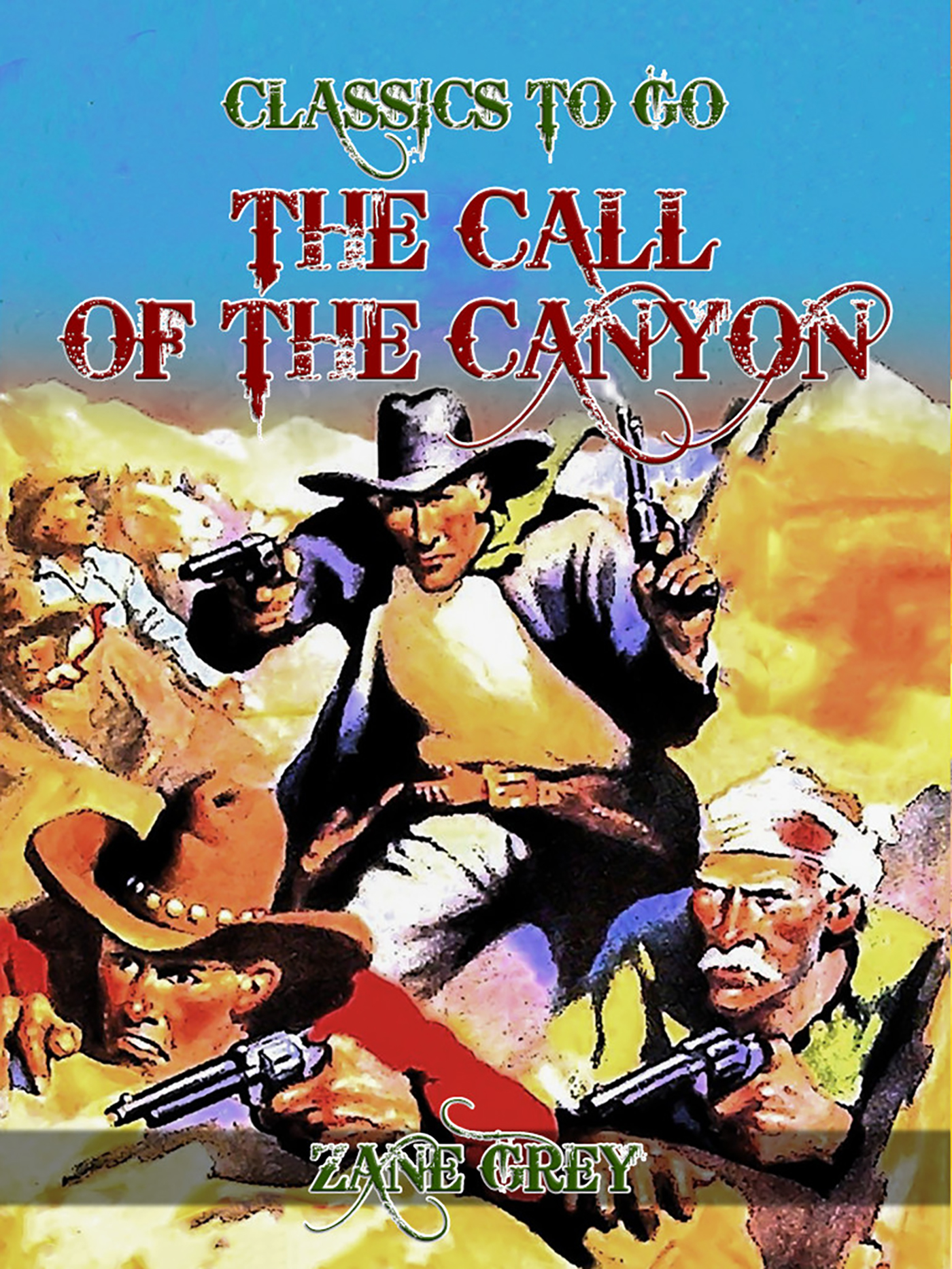 This image is the cover for the book The Call of the Canyon, Classics To Go