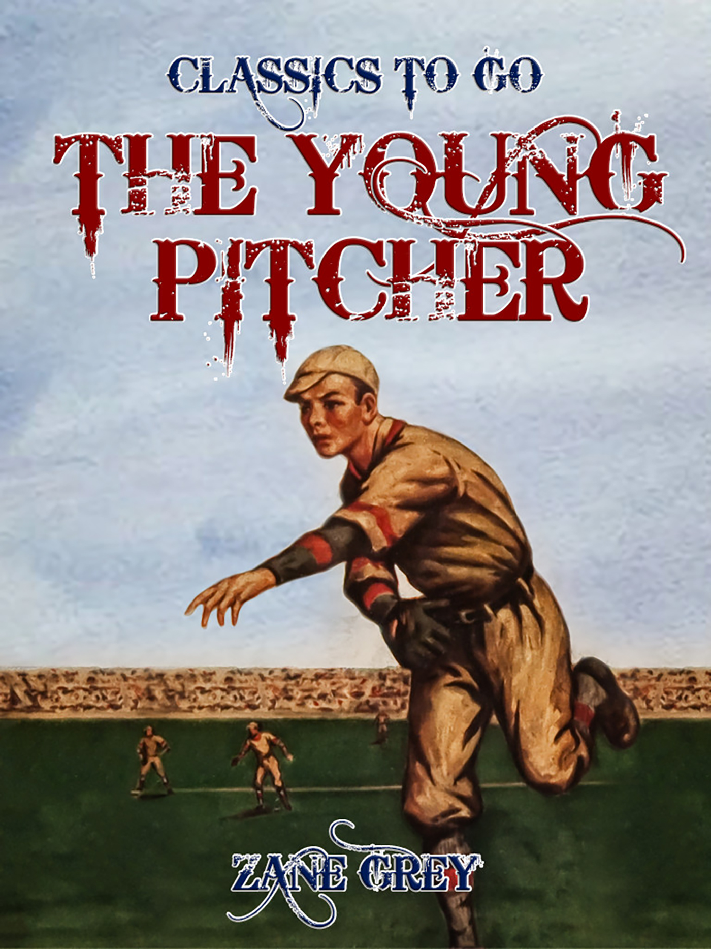 This image is the cover for the book The Young Pitcher, Classics To Go