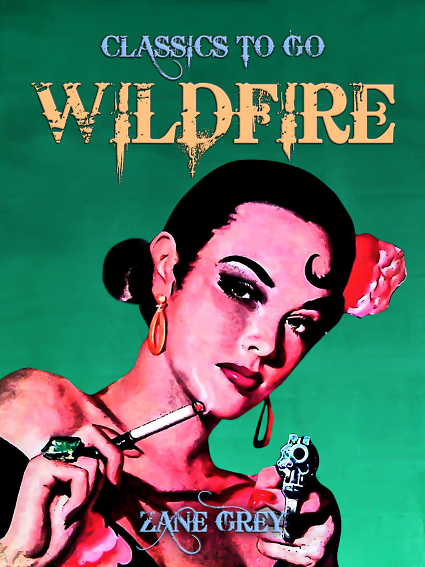 This image is the cover for the book Wildfire, Classics To Go
