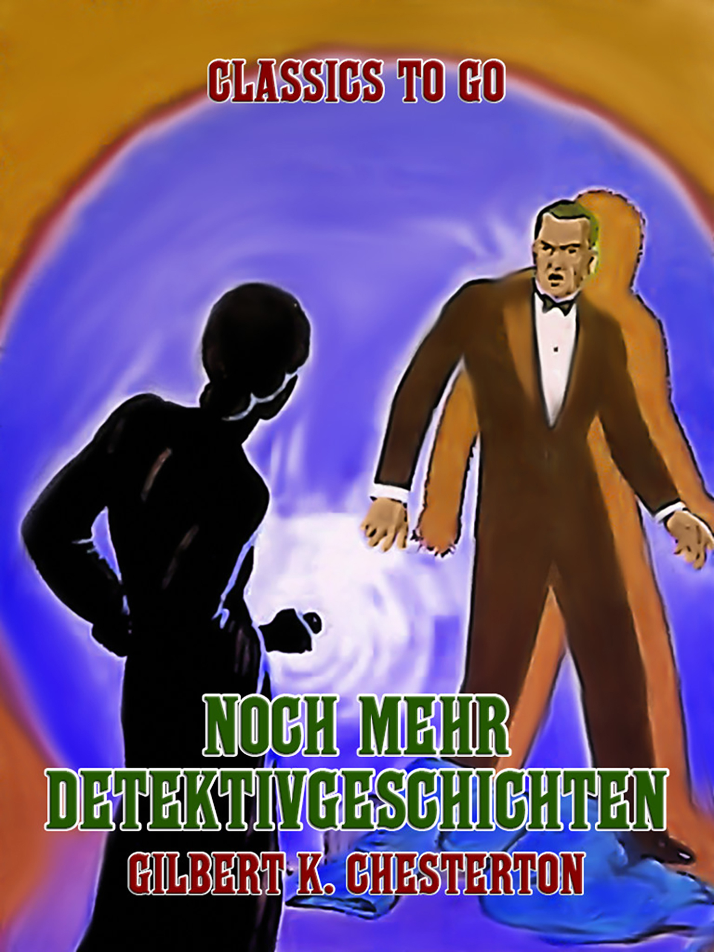 This image is the cover for the book Noch mehr Detektivgeschichten, Classics To Go