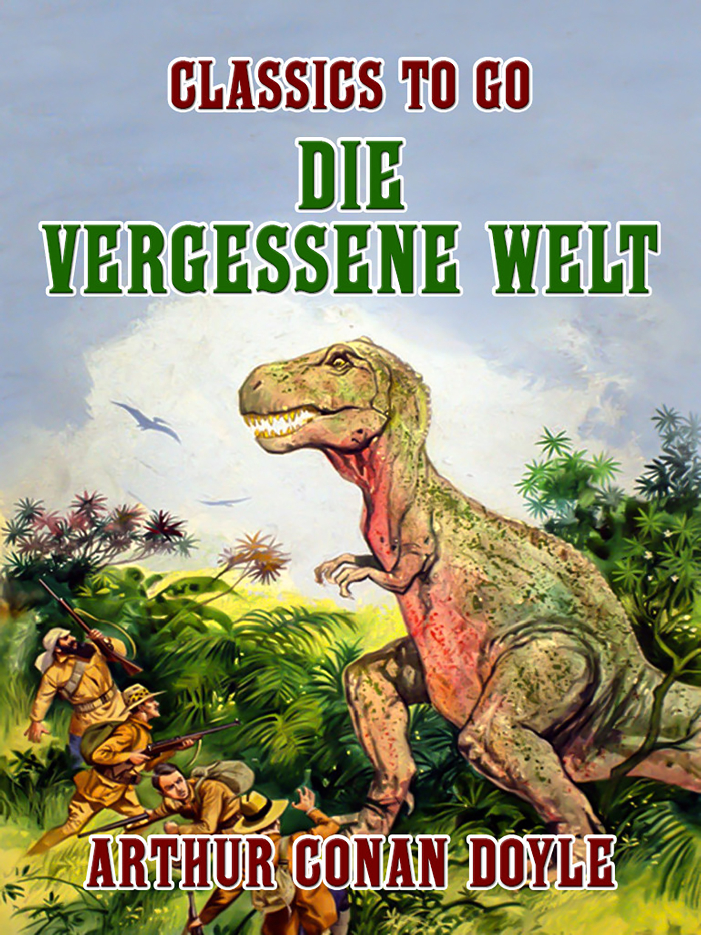 This image is the cover for the book Die vergessene Welt, Classics To Go