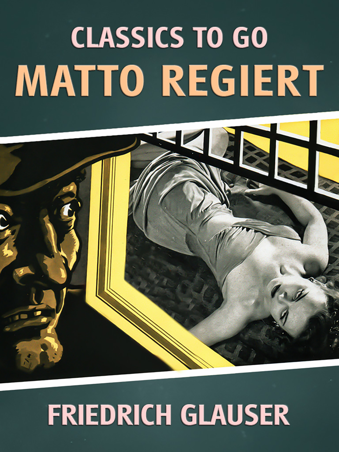 This image is the cover for the book Matto regiert, Classics To Go