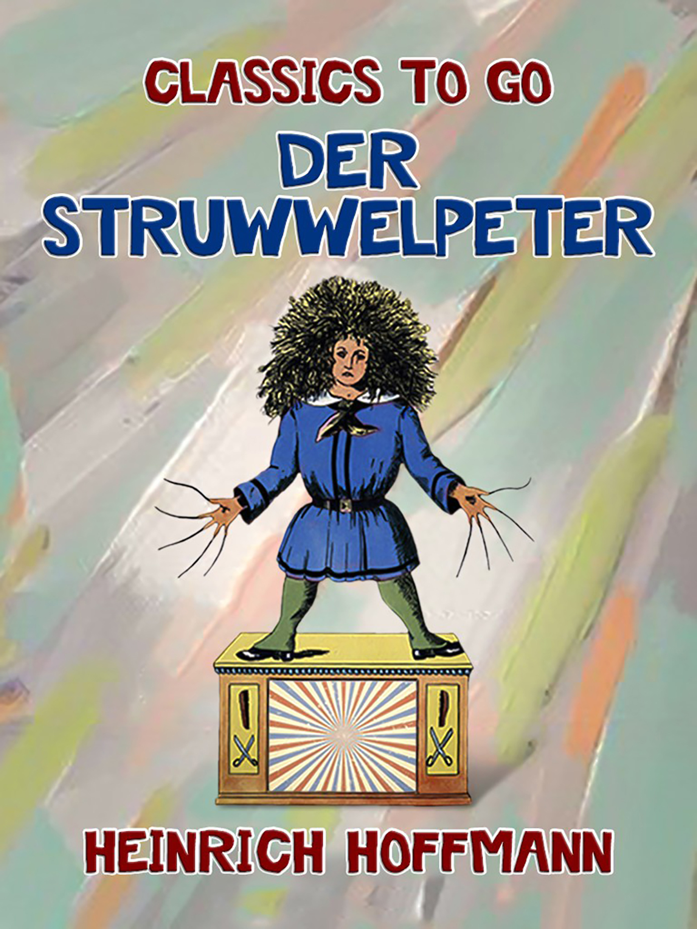 This image is the cover for the book Der Struwwelpeter, Classics To Go