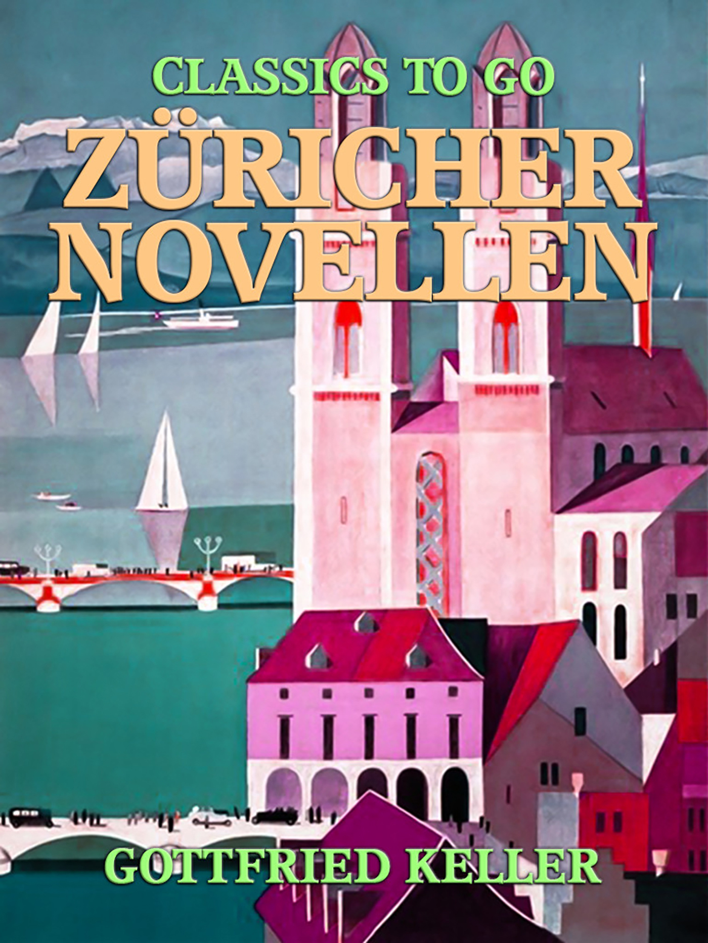 This image is the cover for the book Züricher Novellen, Classics To Go
