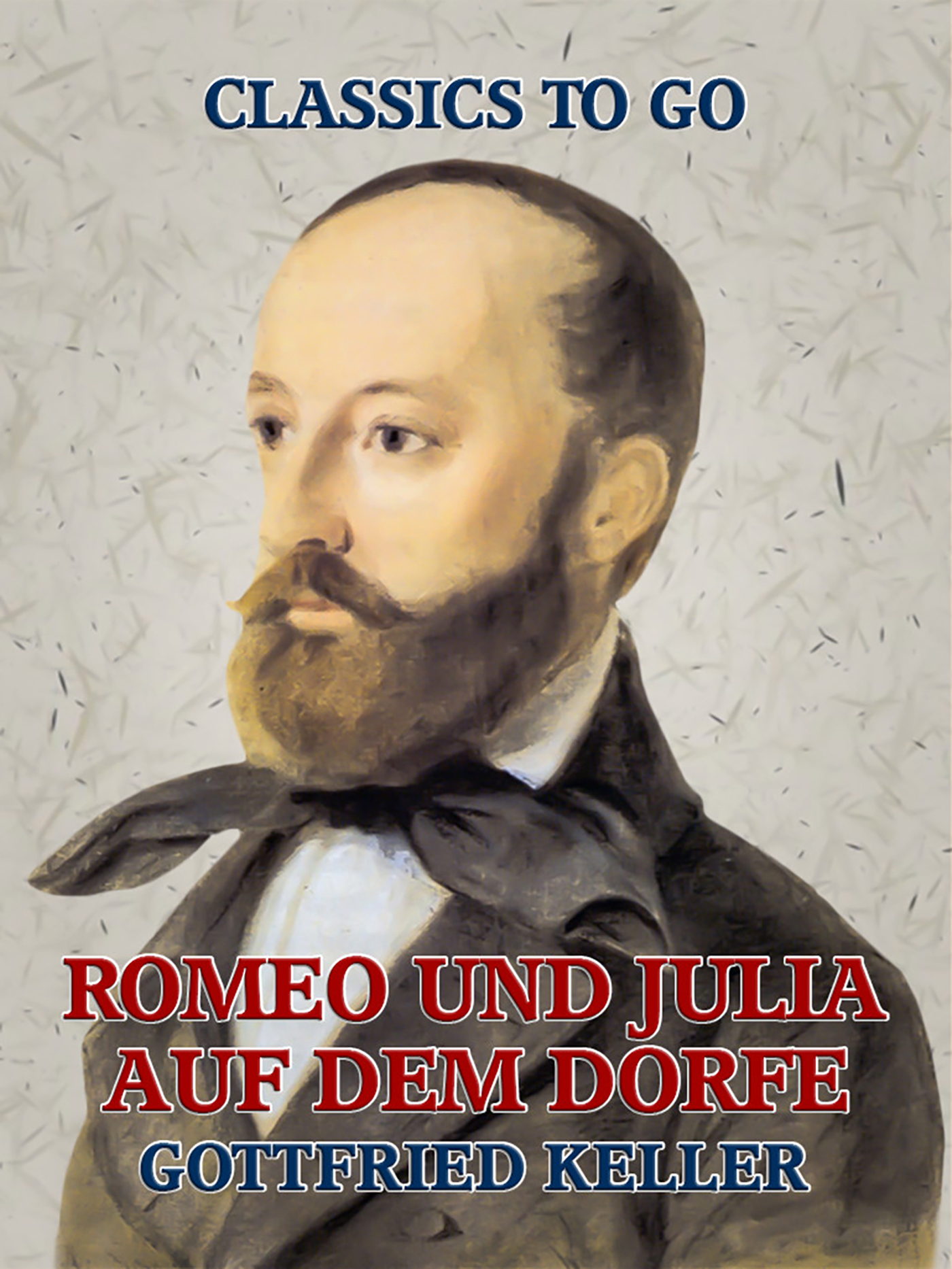 This image is the cover for the book Romeo und Julia auf dem Dorfe, Classics To Go
