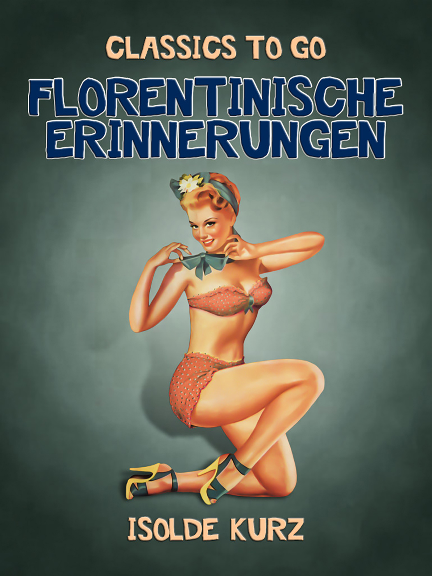 This image is the cover for the book Florentinische Erinnerungen, Classics To Go