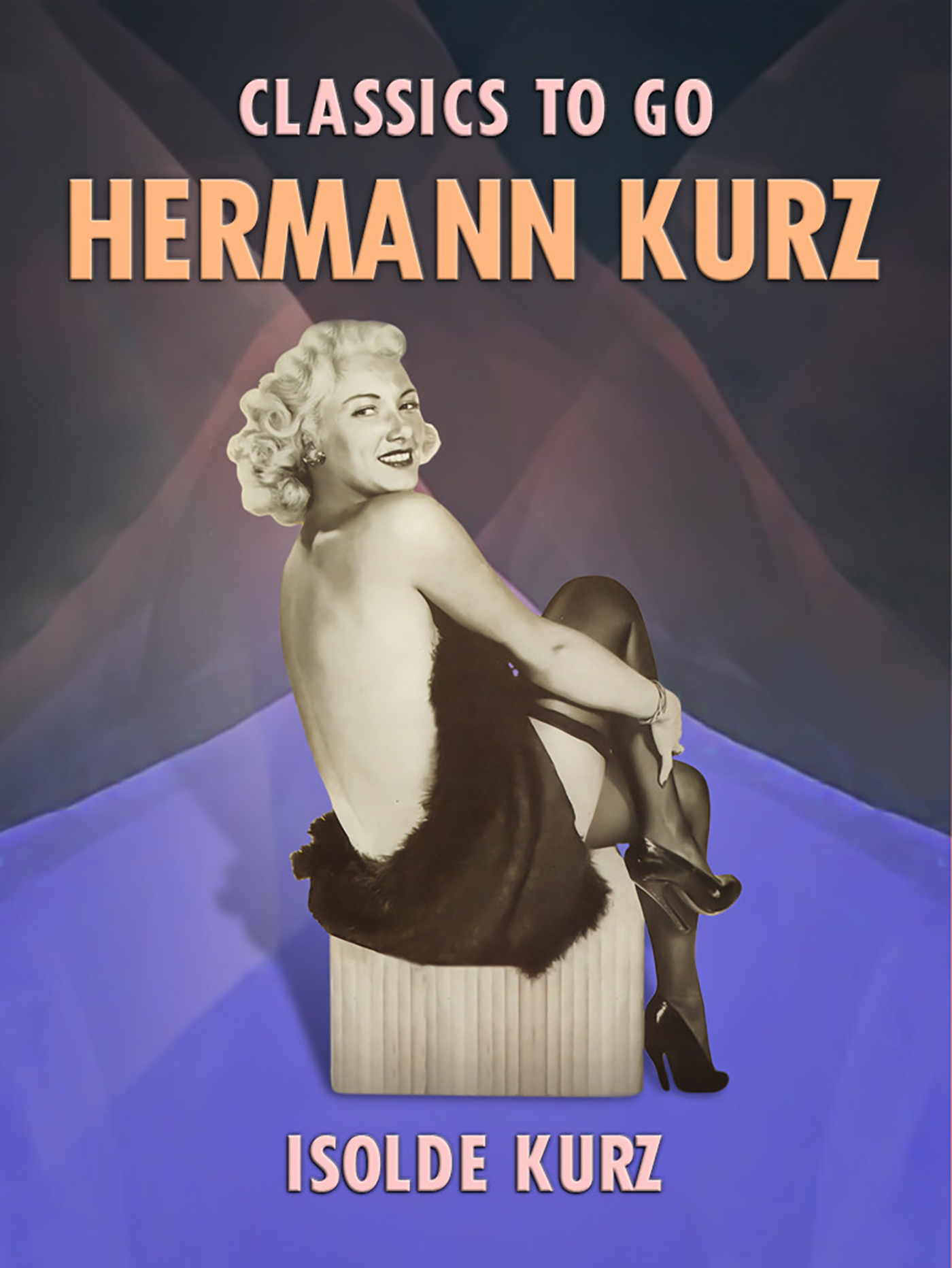 This image is the cover for the book Hermann Kurz, Classics To Go