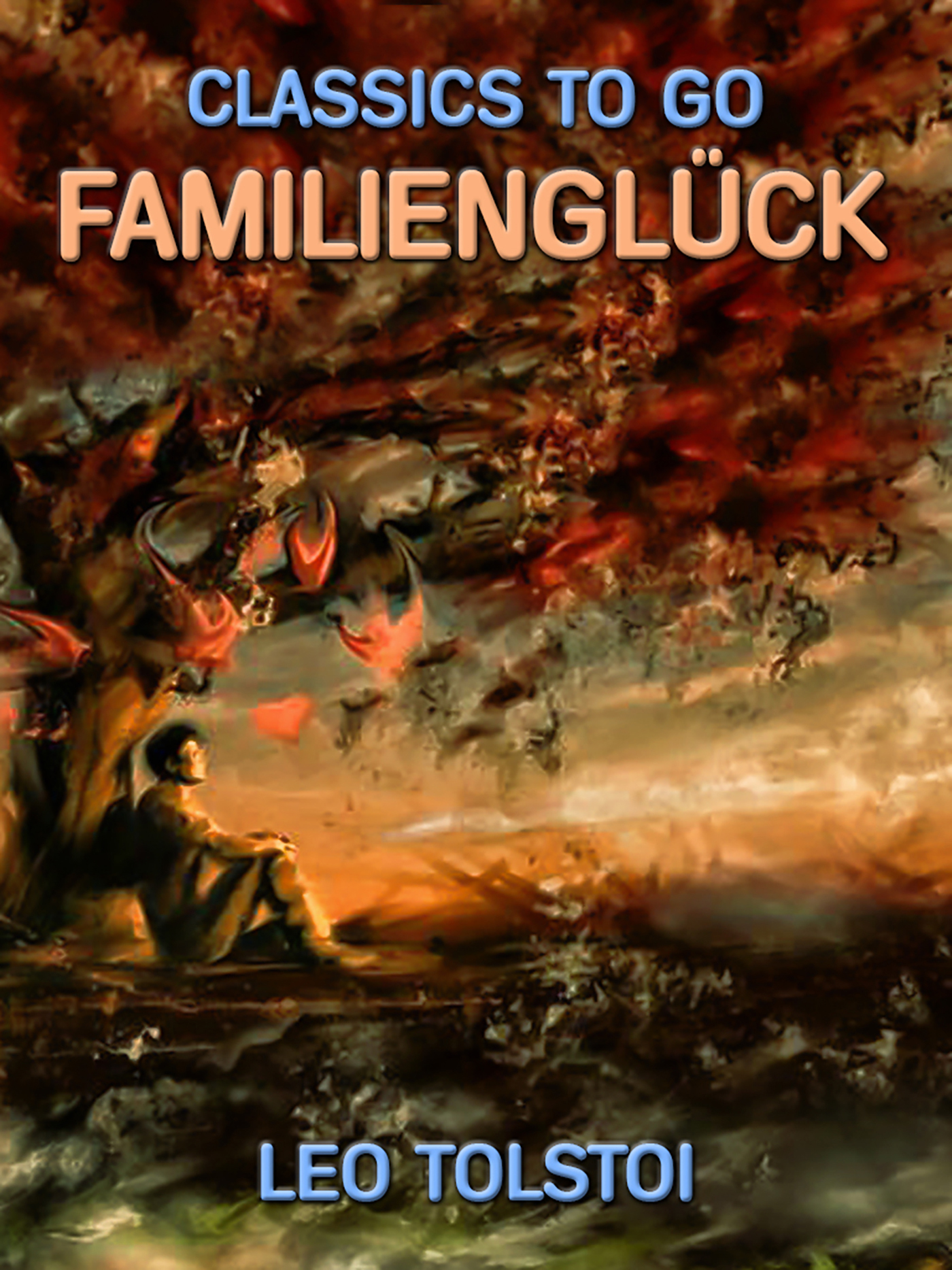This image is the cover for the book Familienglück, Classics To Go