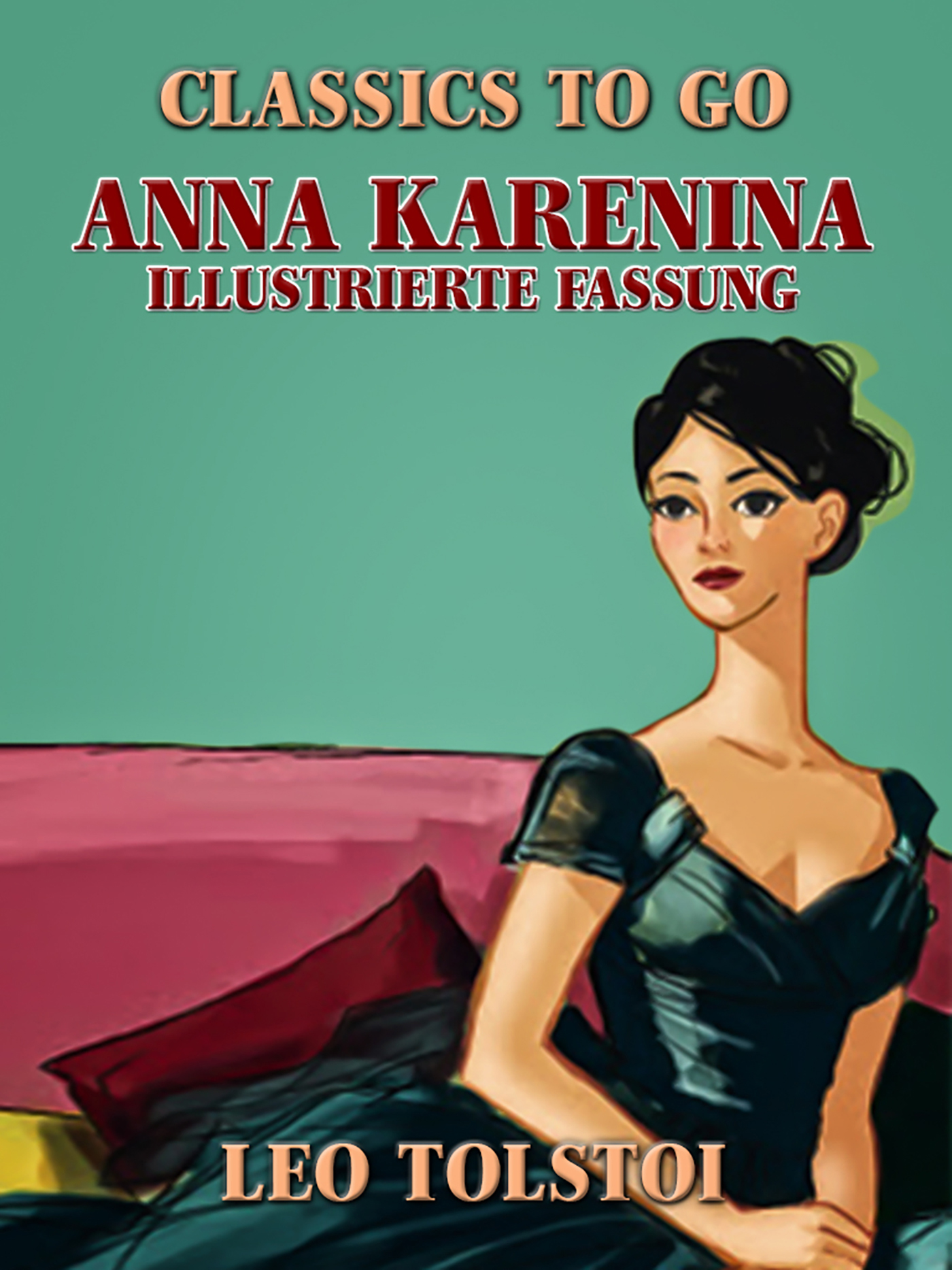 This image is the cover for the book Anna Karenina – Illustrierte Fassung, Classics To Go