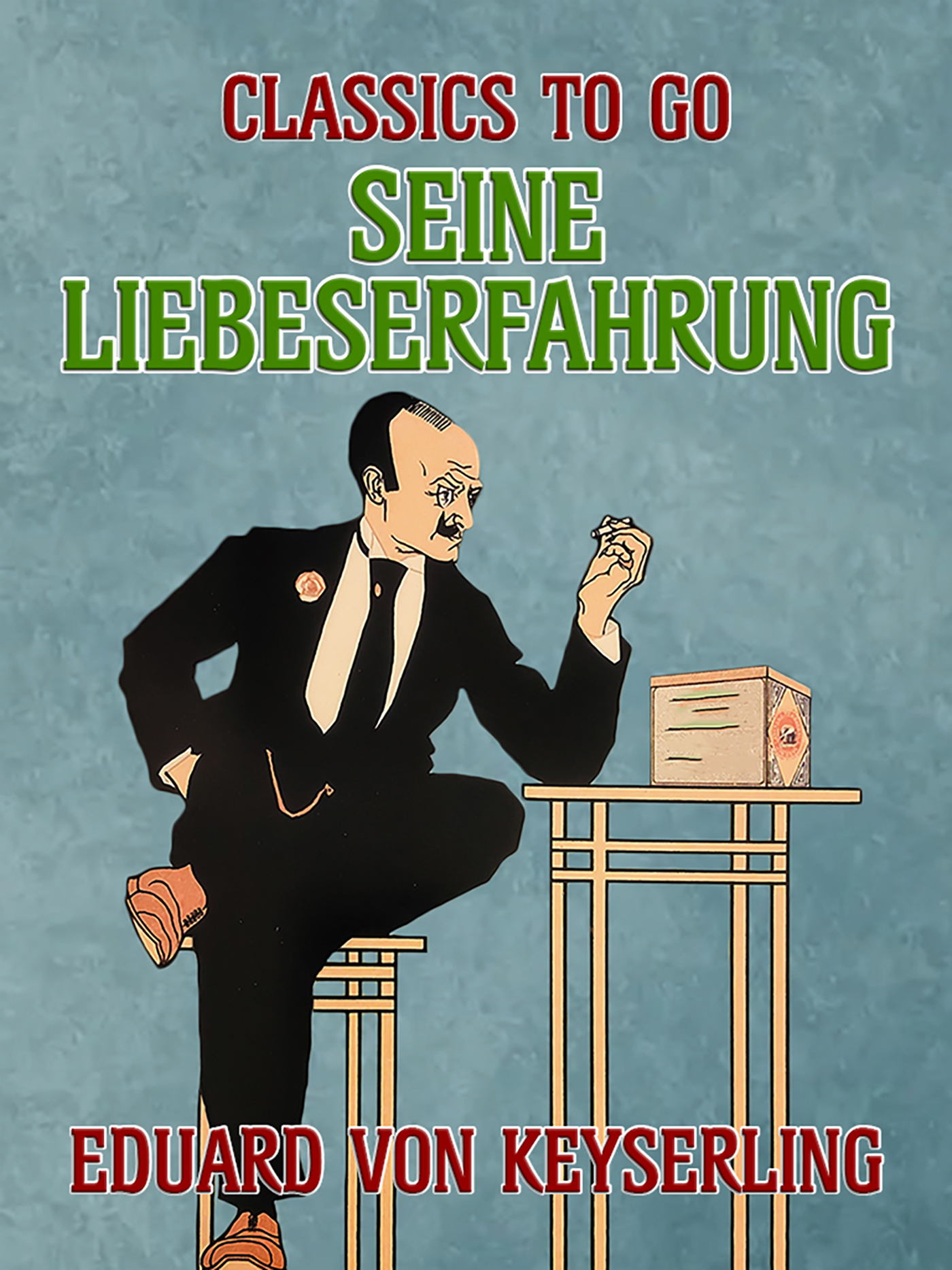 This image is the cover for the book Seine Liebeserfahrung, Classics To Go