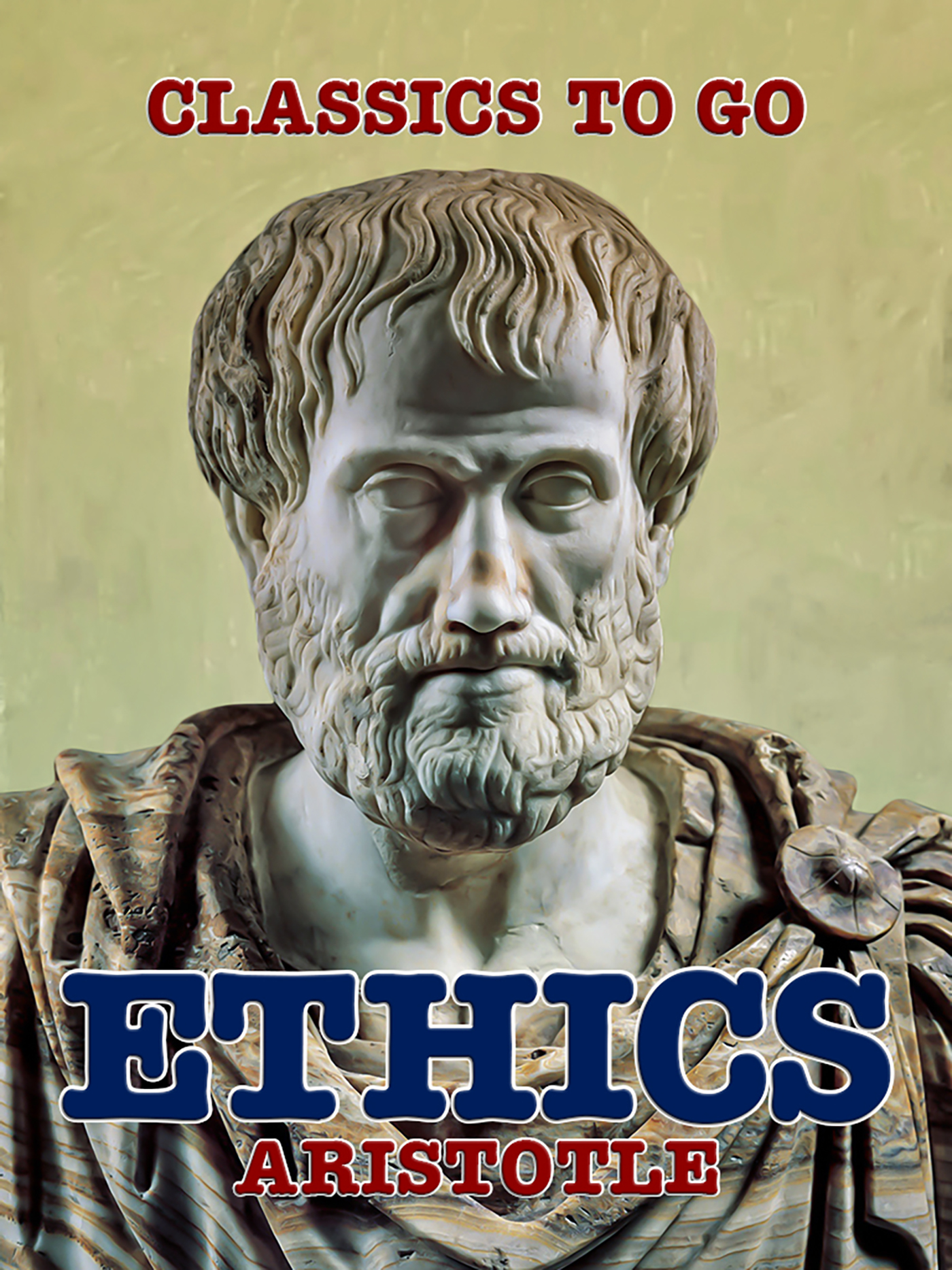 This image is the cover for the book Ethics, Classics To Go