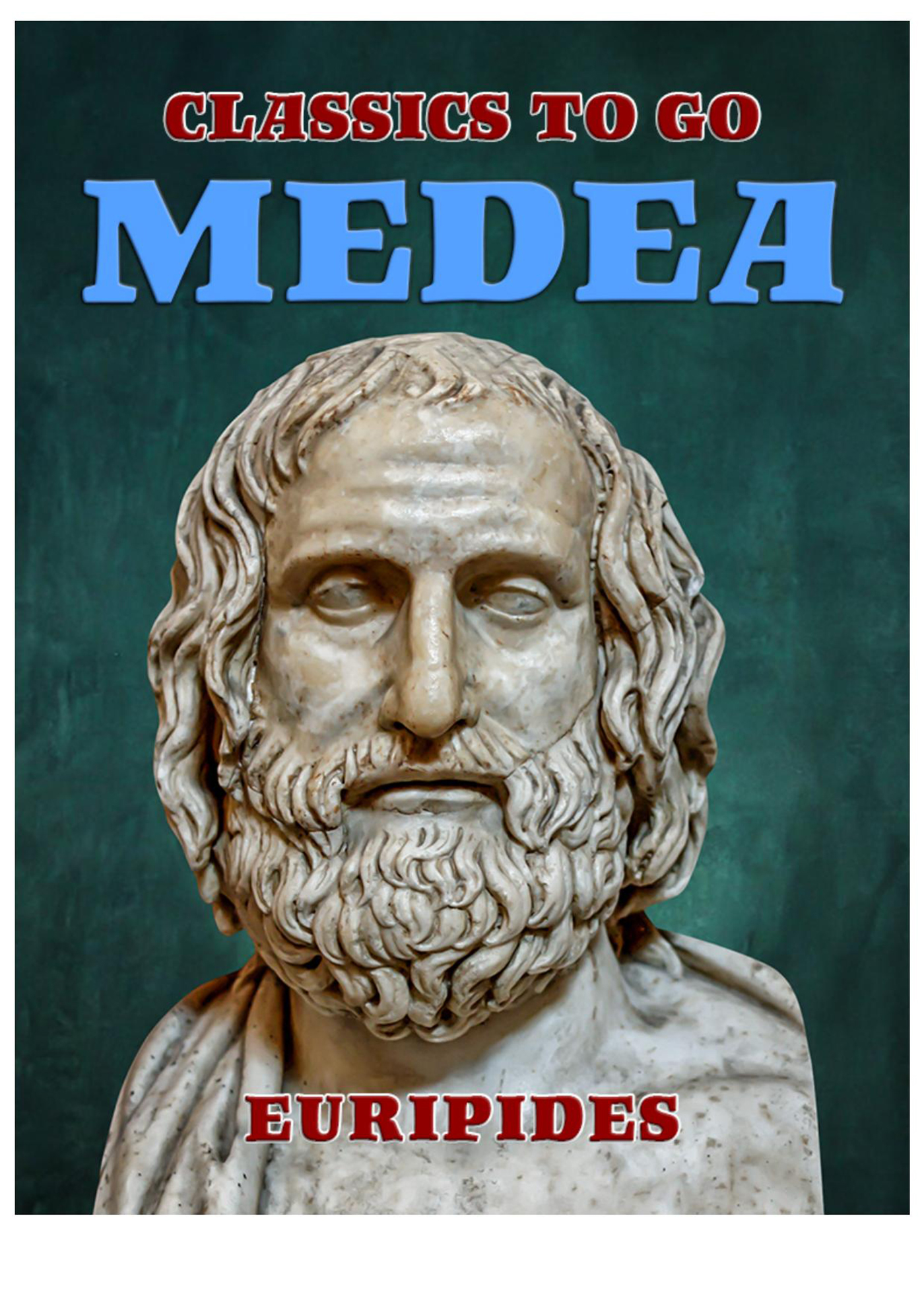 This image is the cover for the book Medea, Classics To Go