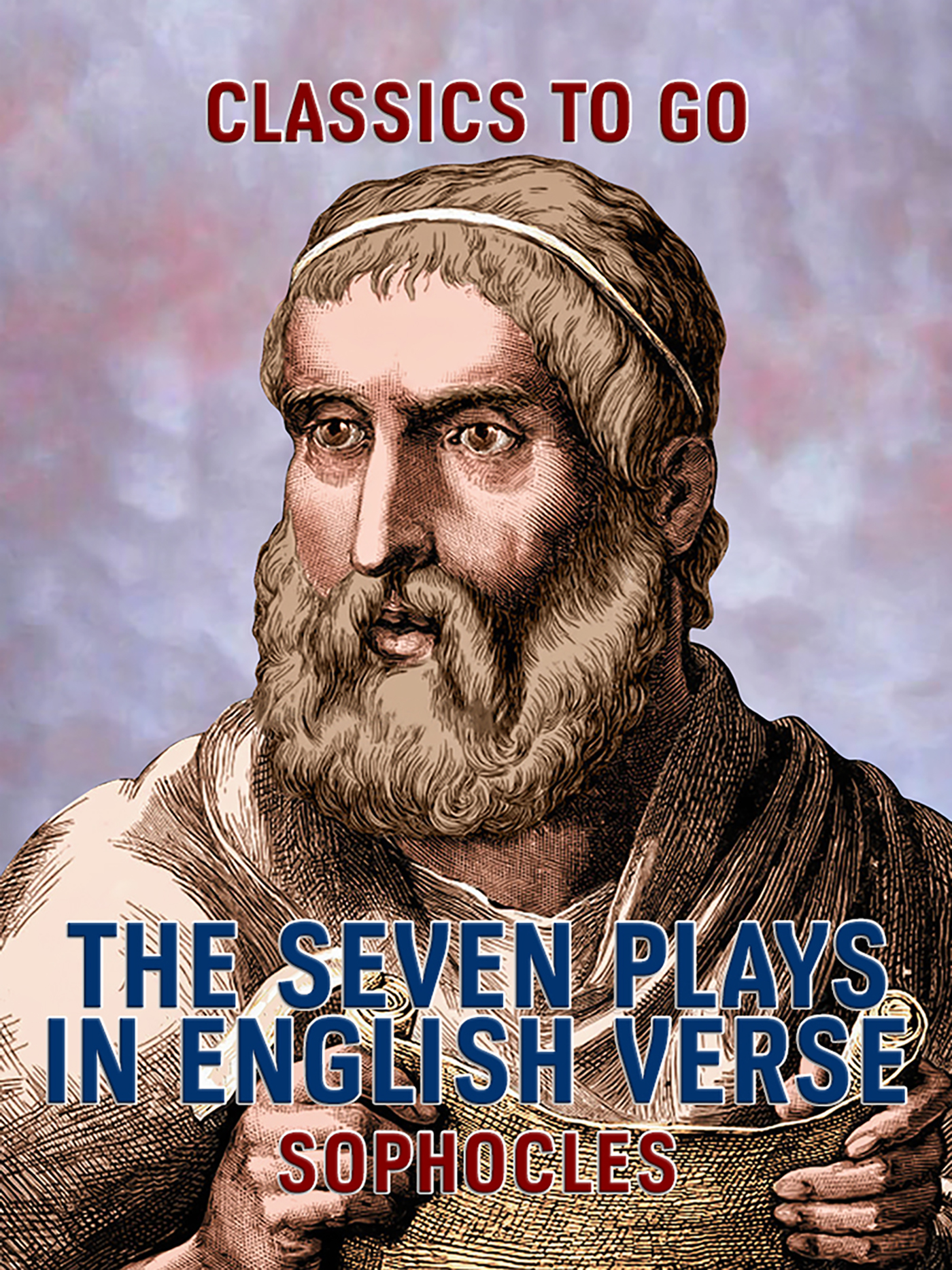 This image is the cover for the book The Seven Plays in English Verse, Classics To Go