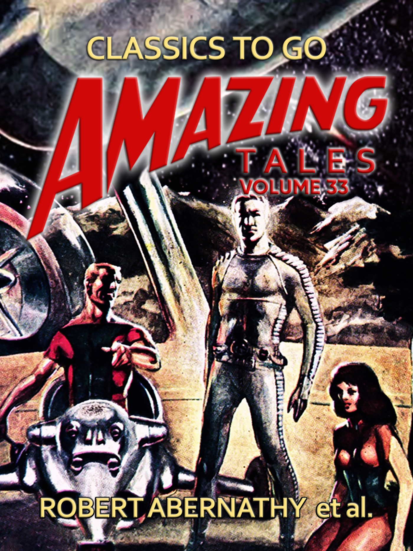 This image is the cover for the book Amazing Stories Volume 33, Classics To Go