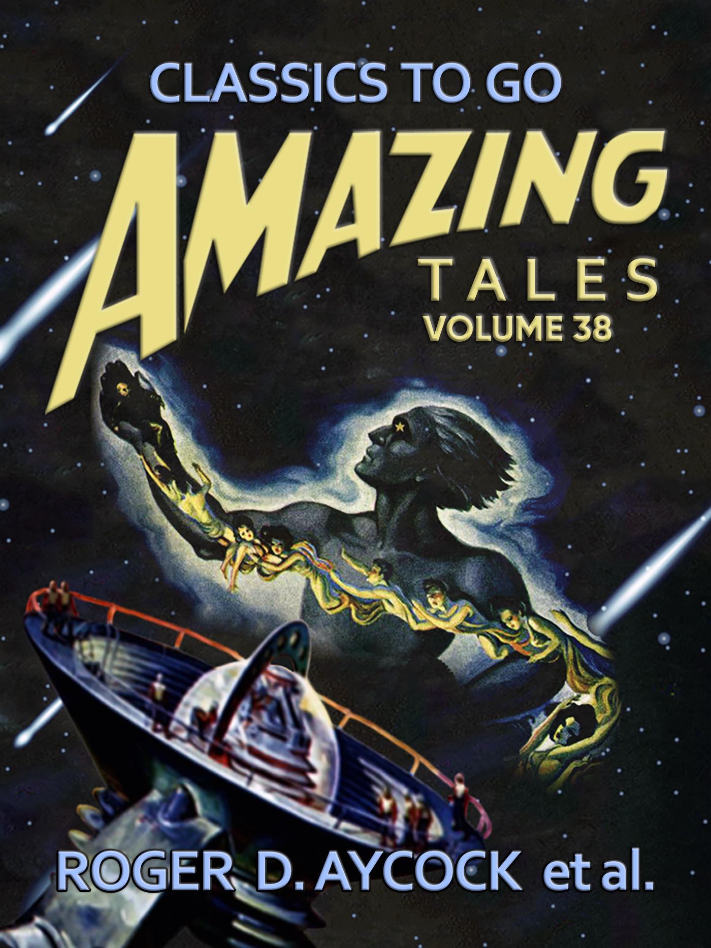 This image is the cover for the book Amazing Stories Volume 38, Classics To Go