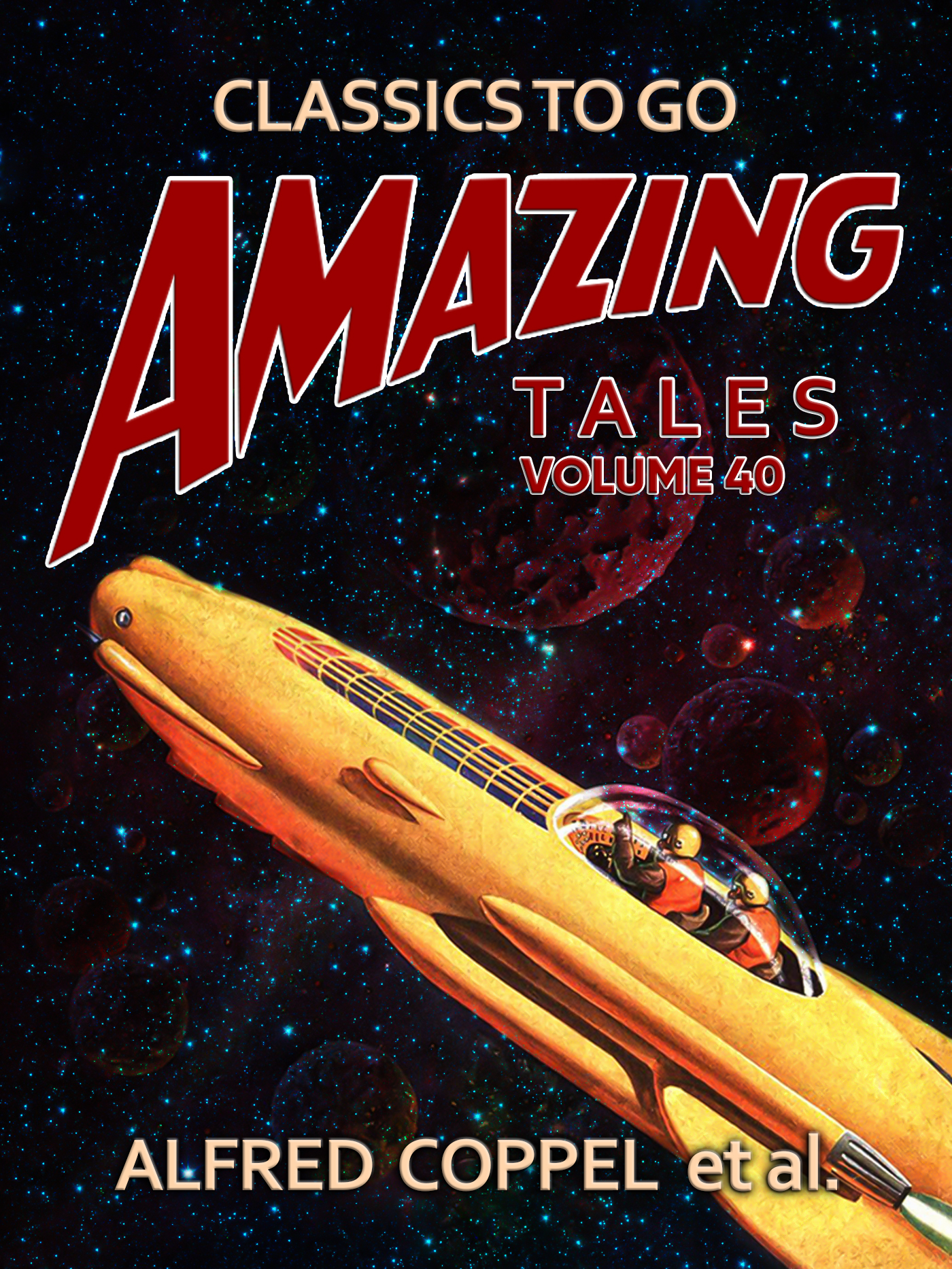 This image is the cover for the book Amazing Tales Volume 40, Classics To Go