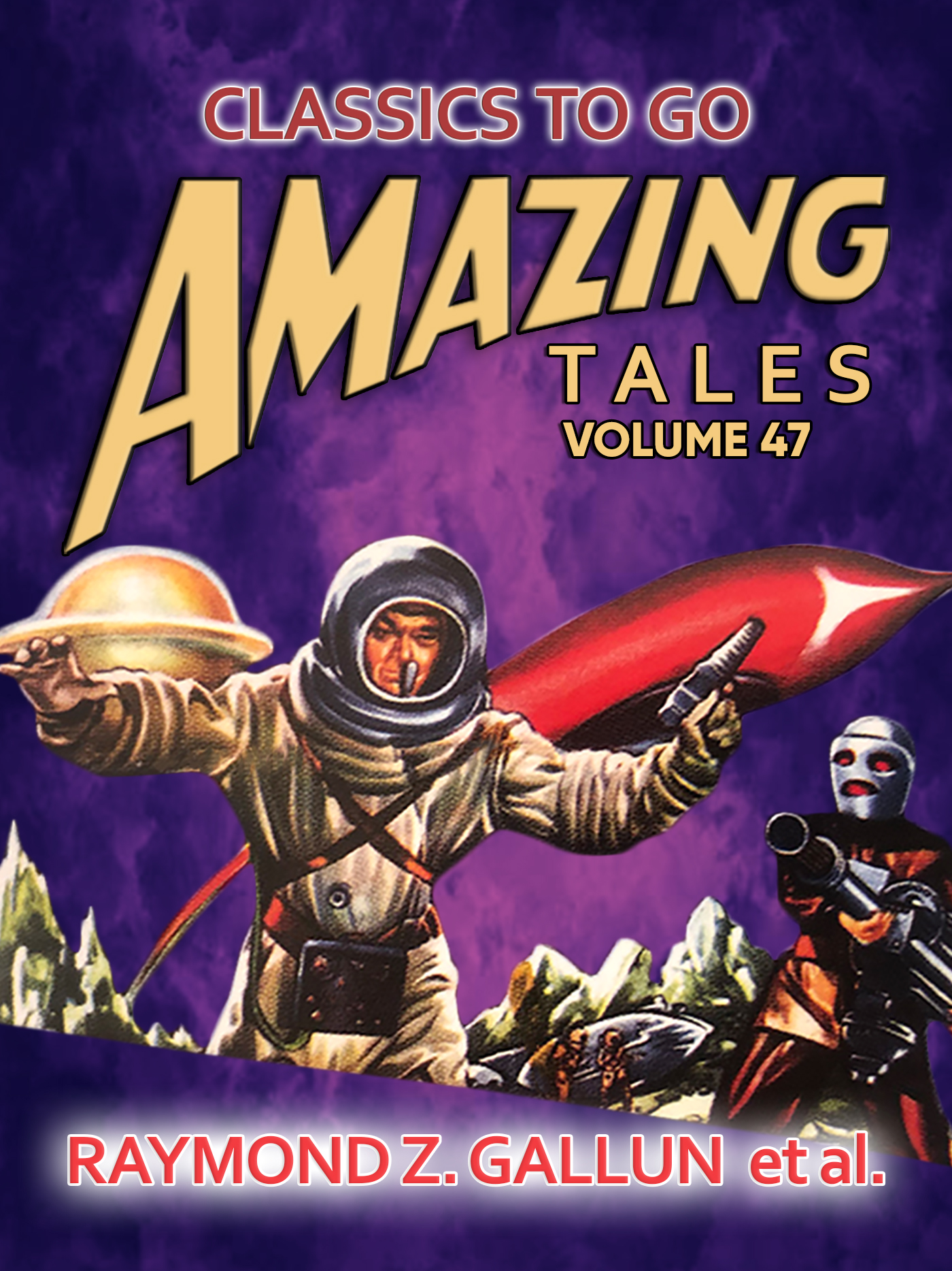 This image is the cover for the book Amazing Stories Volume 47, Classics To Go