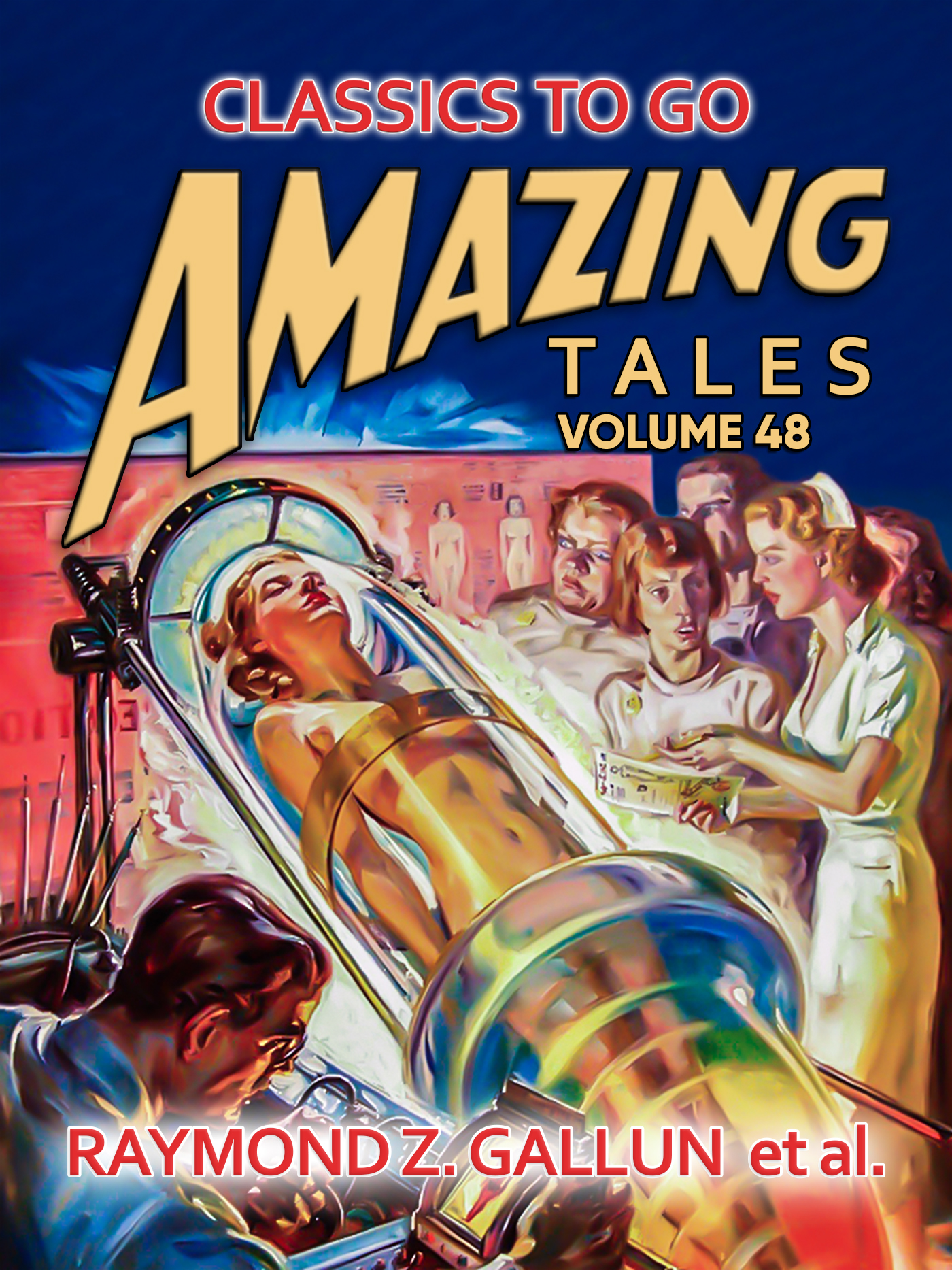 This image is the cover for the book Amazing Tales Volume 48, Classics To Go