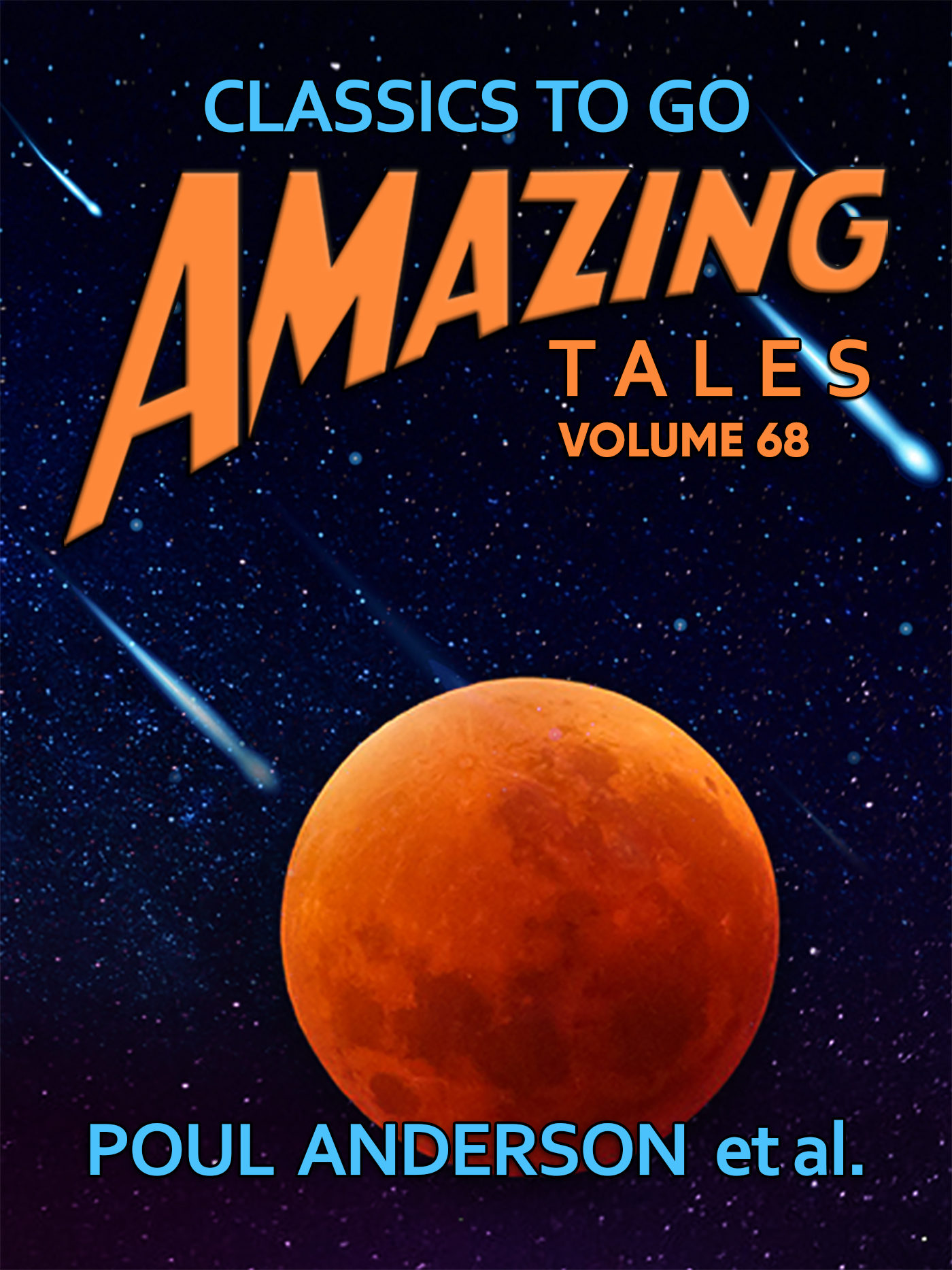 This image is the cover for the book Amazing Stories Volume 68, Classics To Go