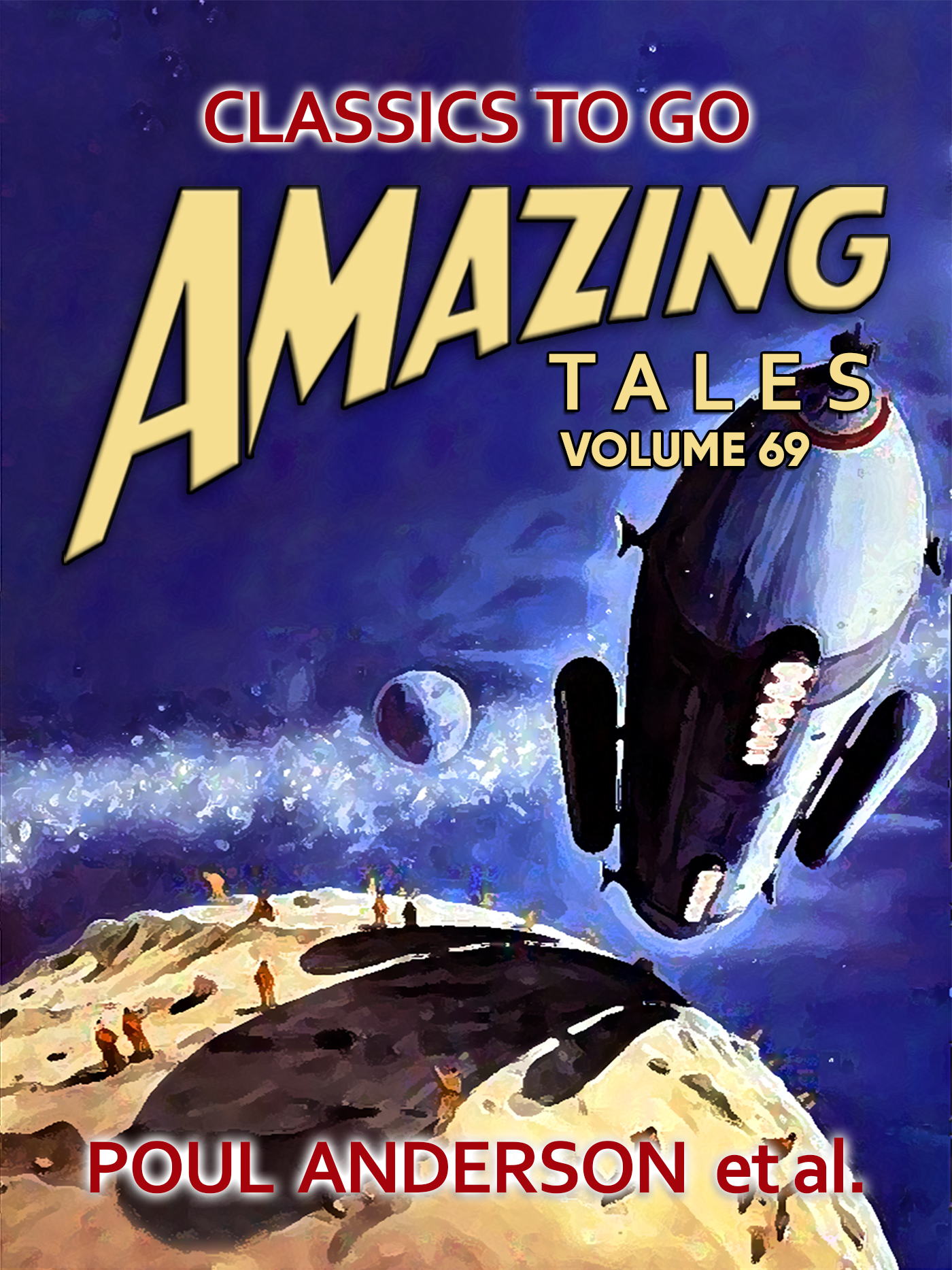 This image is the cover for the book Amazing Stories Volume 69, Classics To Go