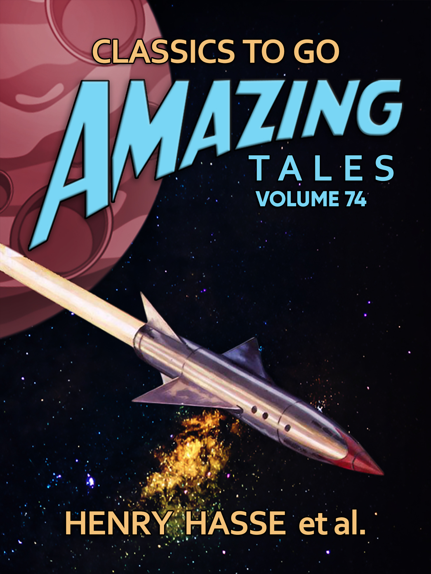 This image is the cover for the book Amazing Stories Volume 74, Classics To Go