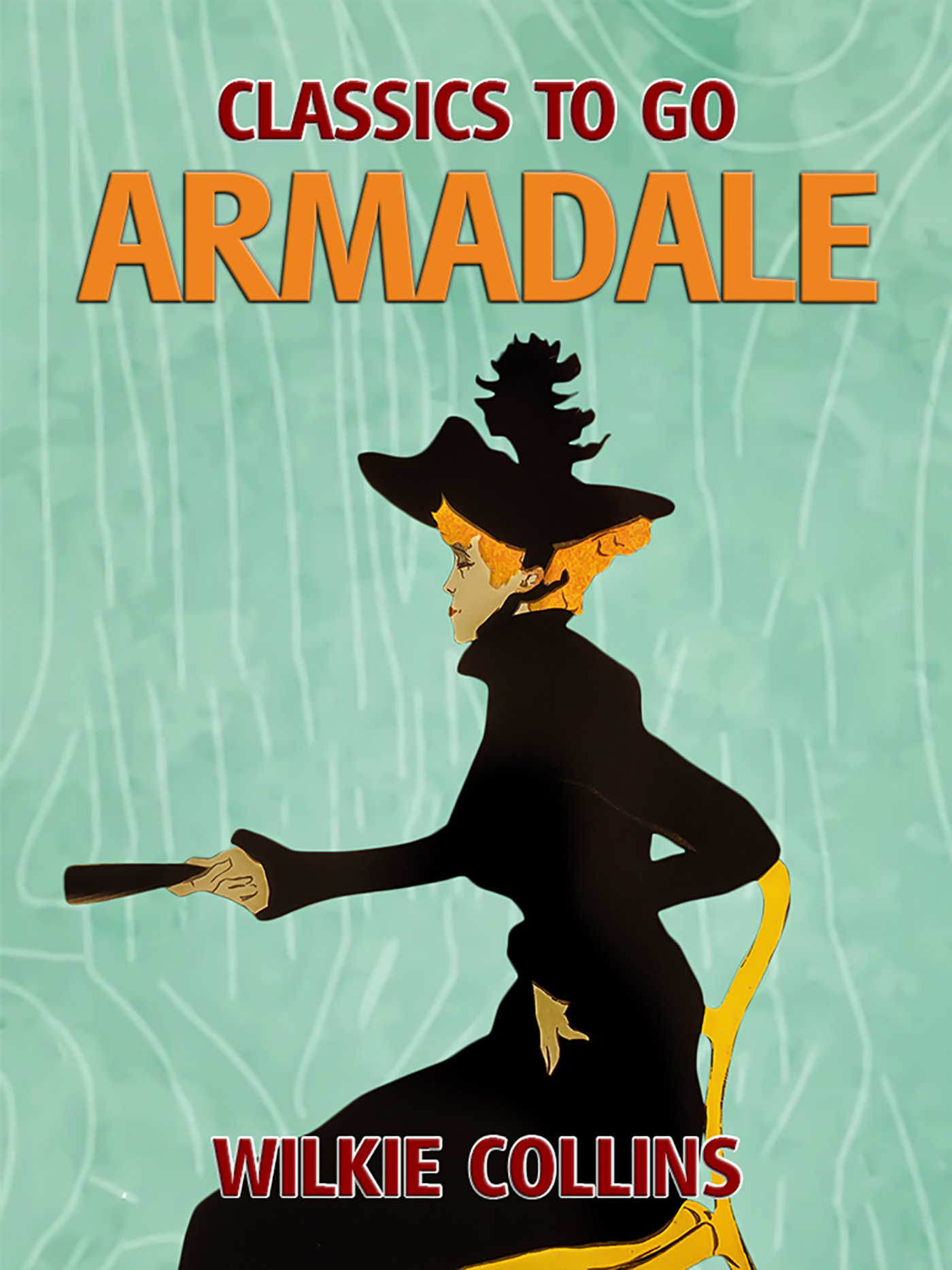 This image is the cover for the book Armadale, Classics To Go