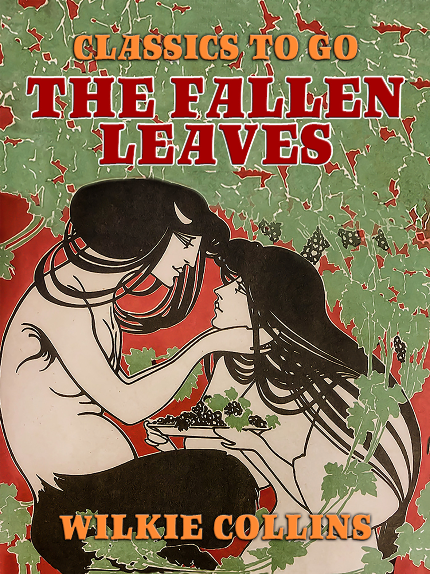 This image is the cover for the book The Fallen Leaves, Classics To Go