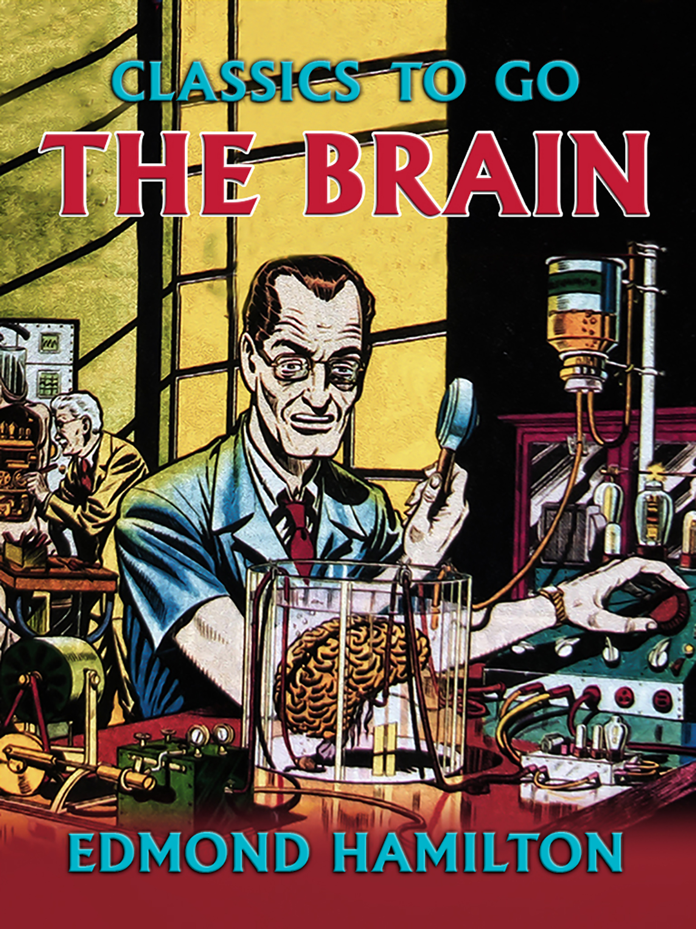 This image is the cover for the book The Brain, Classics To Go