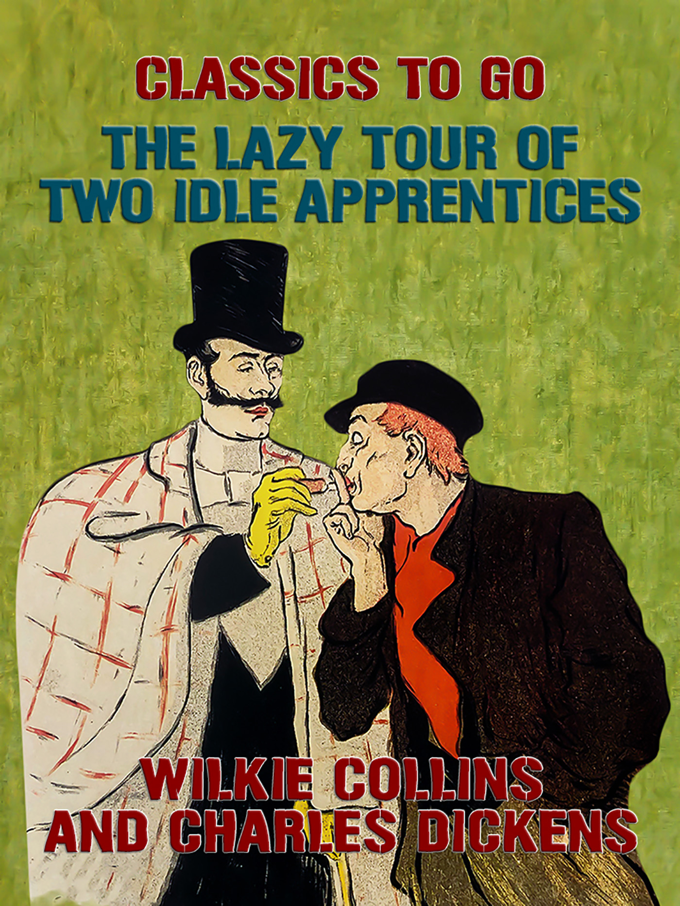 This image is the cover for the book The Lazy Tour of Two Idle Apprentices, Classics To Go