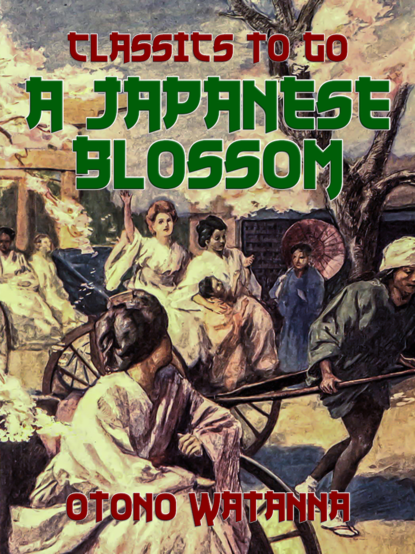 This image is the cover for the book A Japanese Blossom, Classics To Go